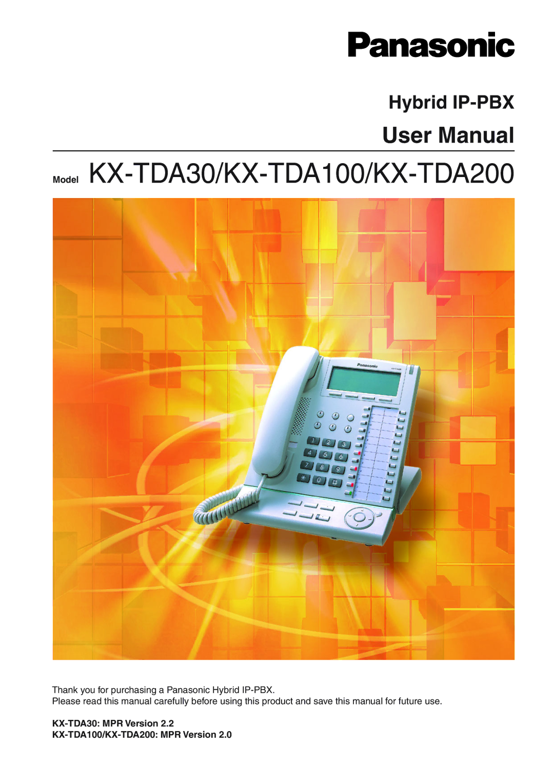 Panasonic user manual Hybrid IP-PBX, KX-TDA30 MPR Version KX-TDA100/KX-TDA200 MPR Version 