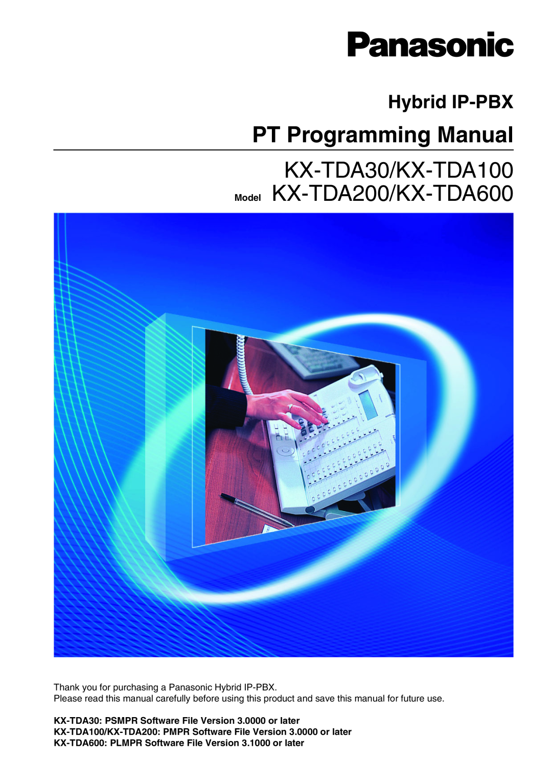 Panasonic manual Hybrid IP-PBX, PT Programming Manual, KX-TDA30/KX-TDA100 Model KX-TDA200/KX-TDA600 