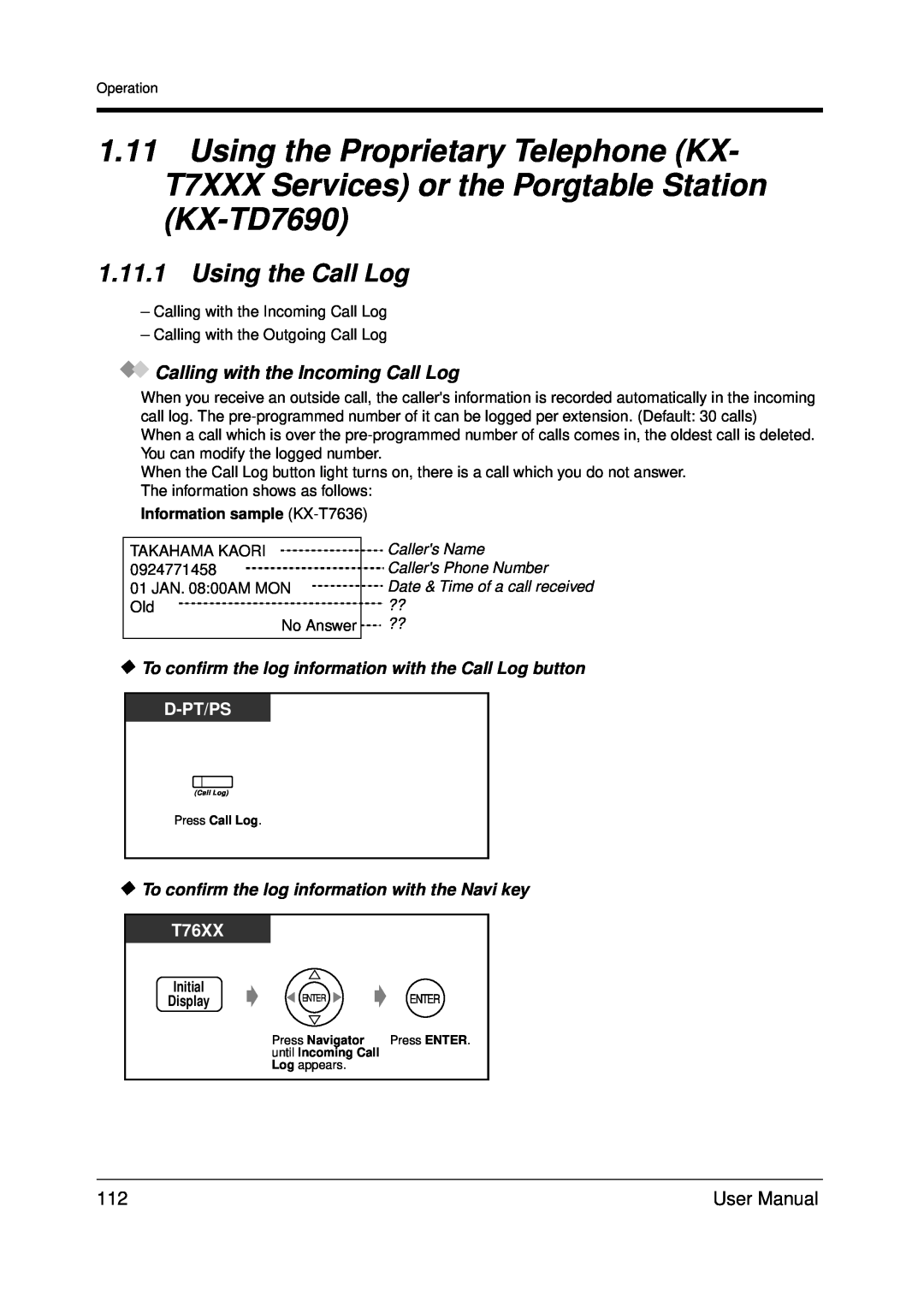 Panasonic KX-TDA200 user manual 1.11.1Using the Call Log, Calling with the Incoming Call Log, D-Pt/Ps, T76XX 