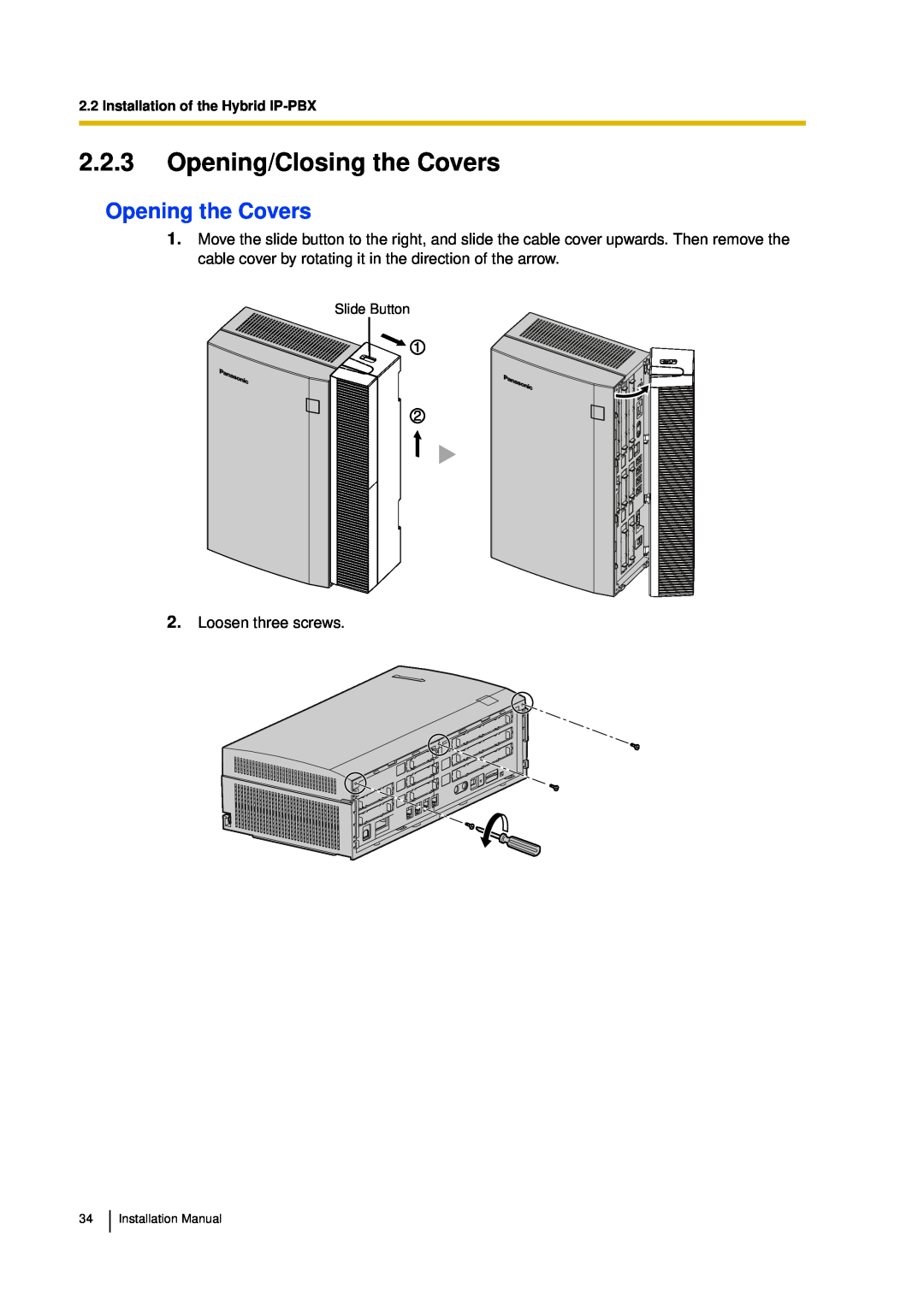 Panasonic KX-TDA30 2.2.3Opening/Closing the Covers, Opening the Covers, Installation of the Hybrid IP-PBX 