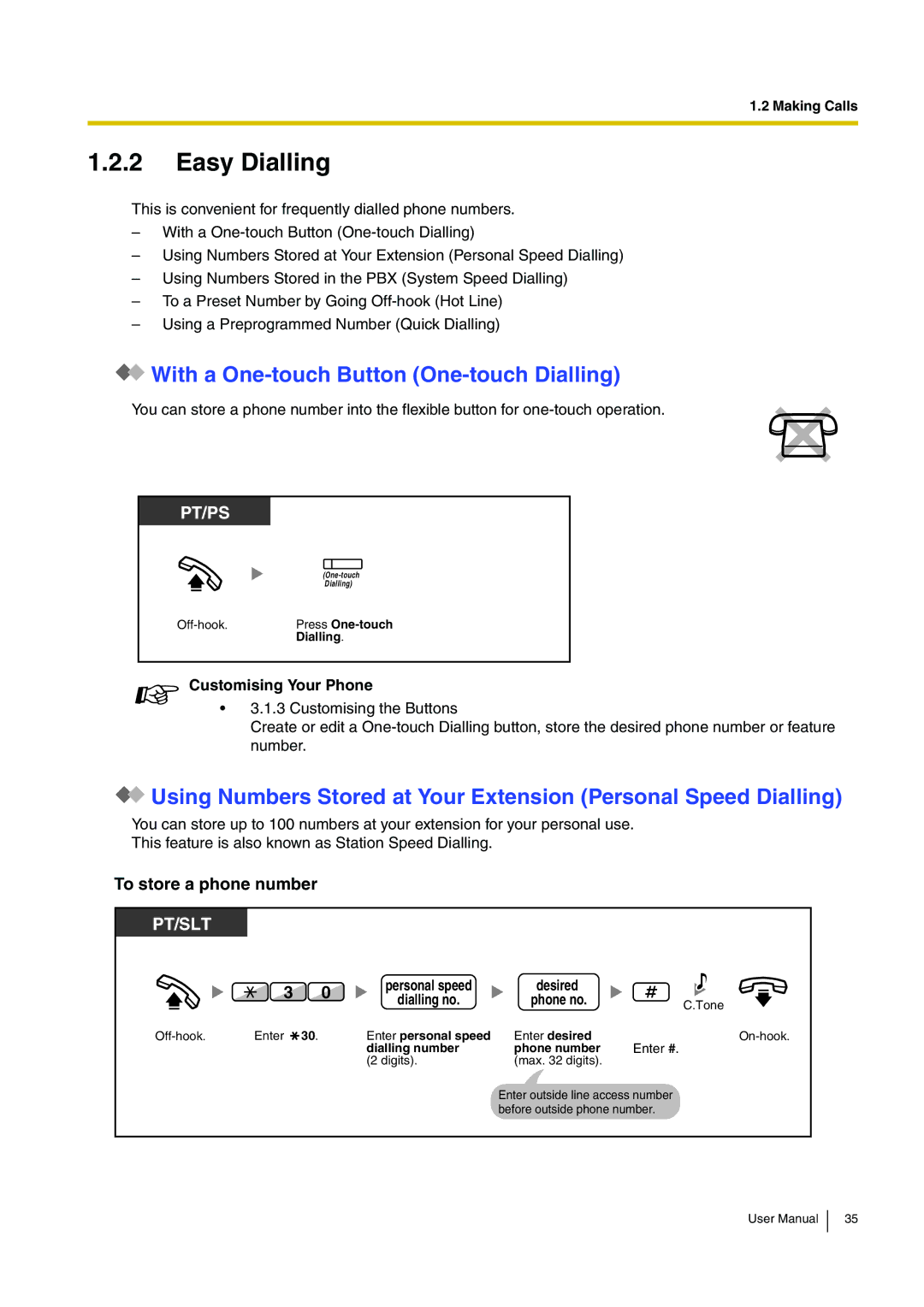 Panasonic KX-TDE200, KX-TDE100 Easy Dialling, With a One-touch Button One-touch Dialling, To store a phone number 