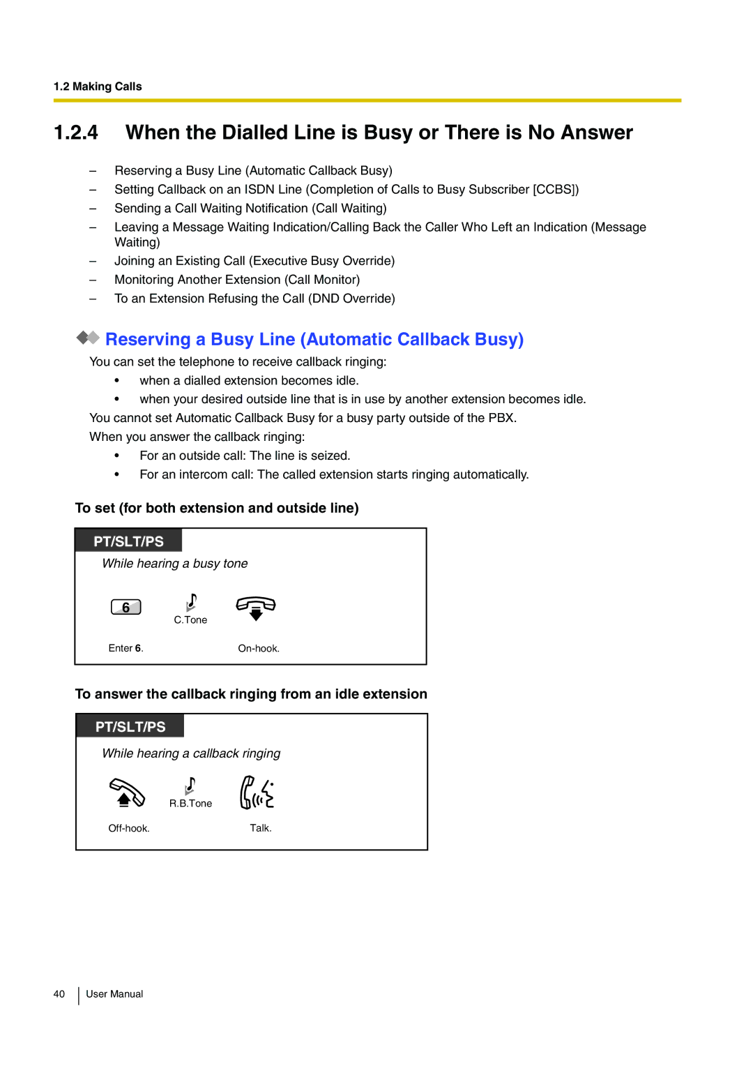 Panasonic KX-TDE100 When the Dialled Line is Busy or There is No Answer, Reserving a Busy Line Automatic Callback Busy 