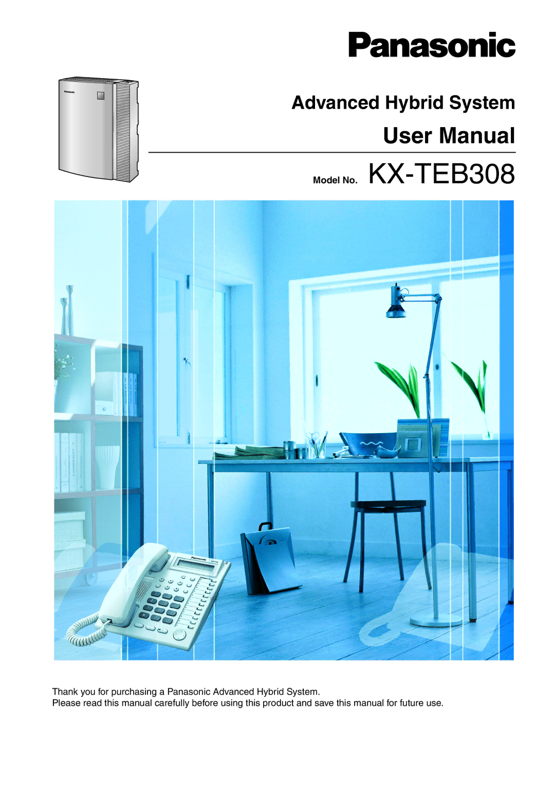 Panasonic user manual Advanced Hybrid System, Model No. KX-TEB308 