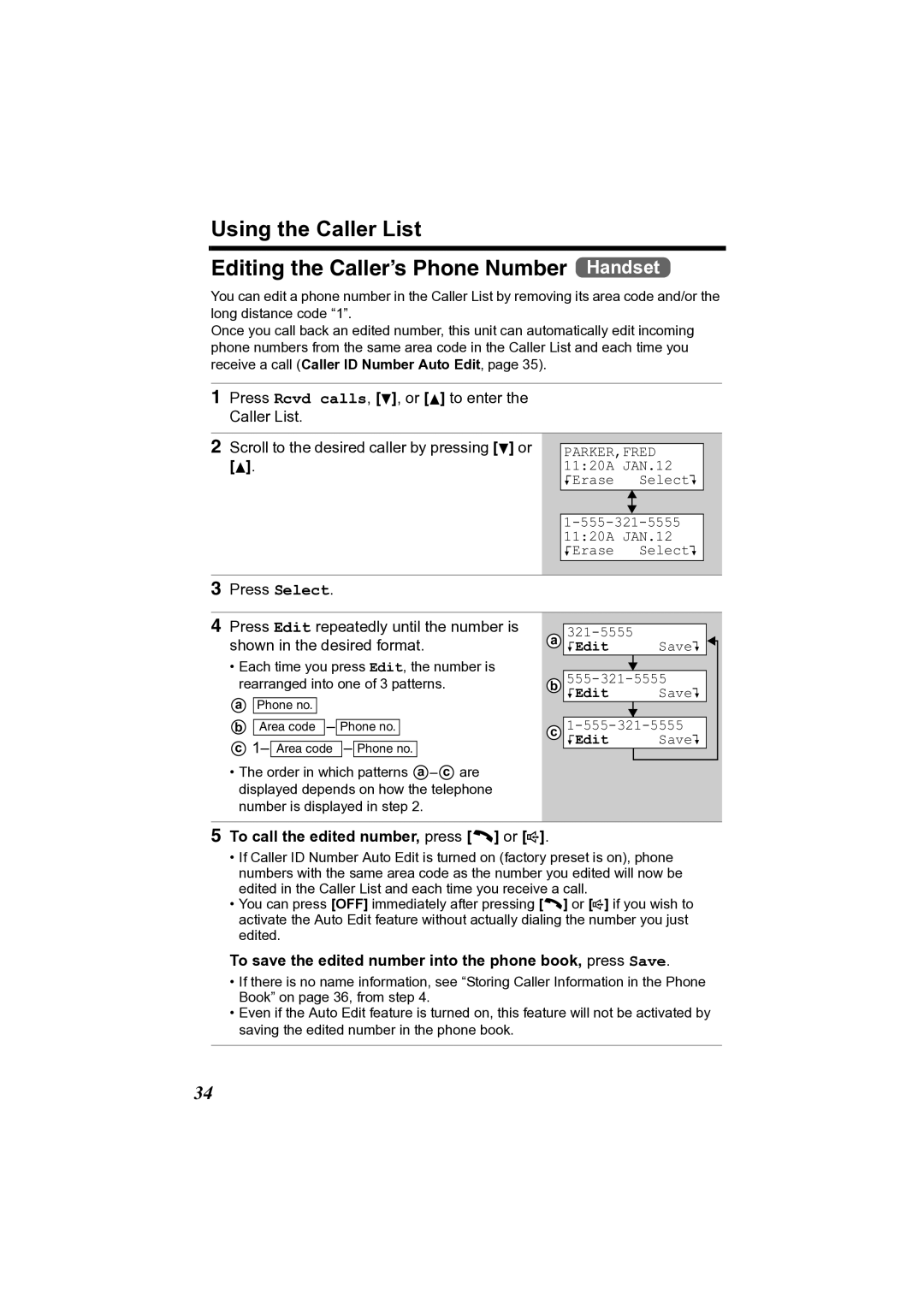 Panasonic KX-TG2356 To call the edited number, press C or s, To save the edited number into the phone book, press Save 