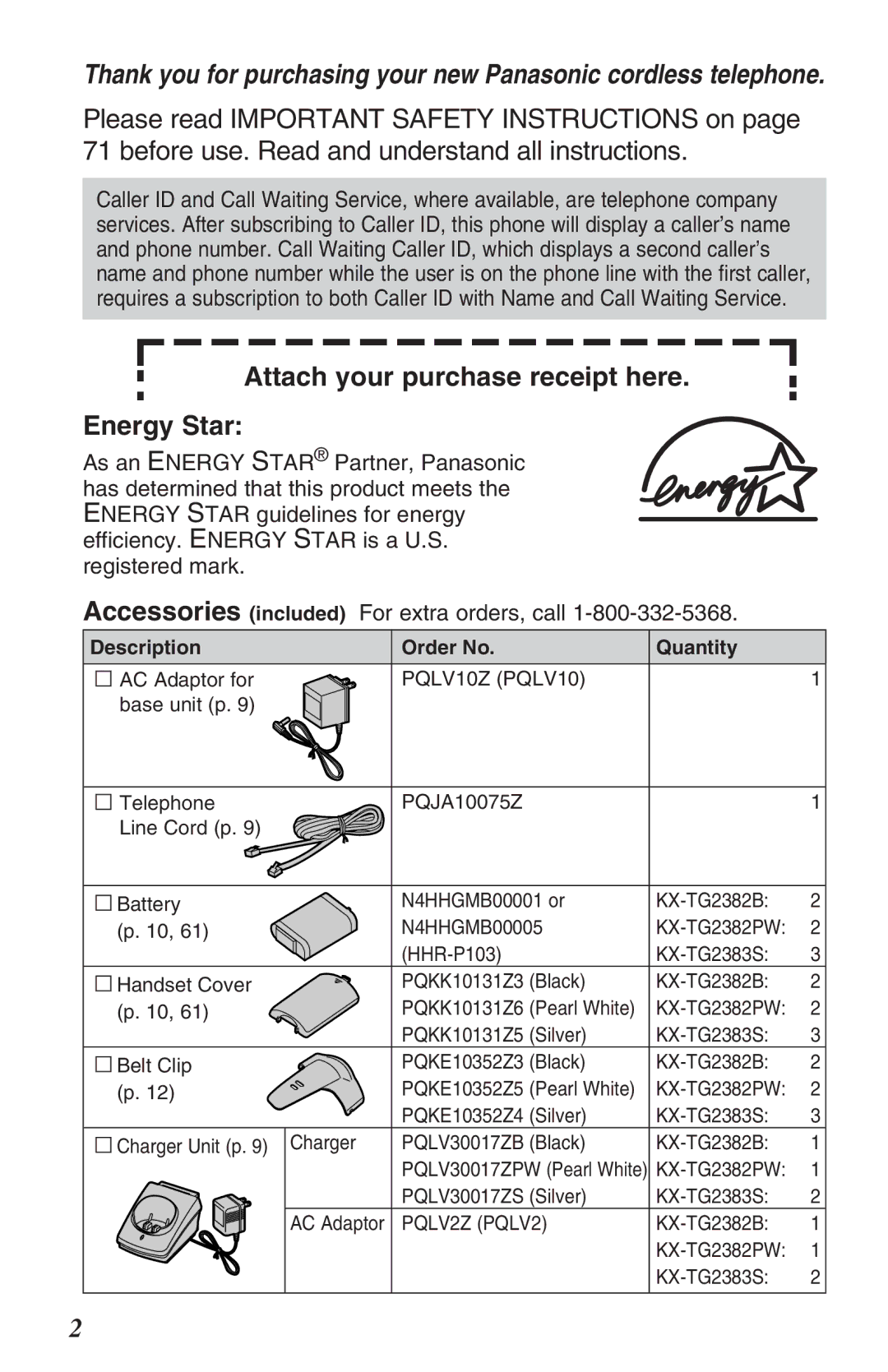 Panasonic KX-TG2382B Attach your purchase receipt here Energy Star, Accessories included, For extra orders, call 