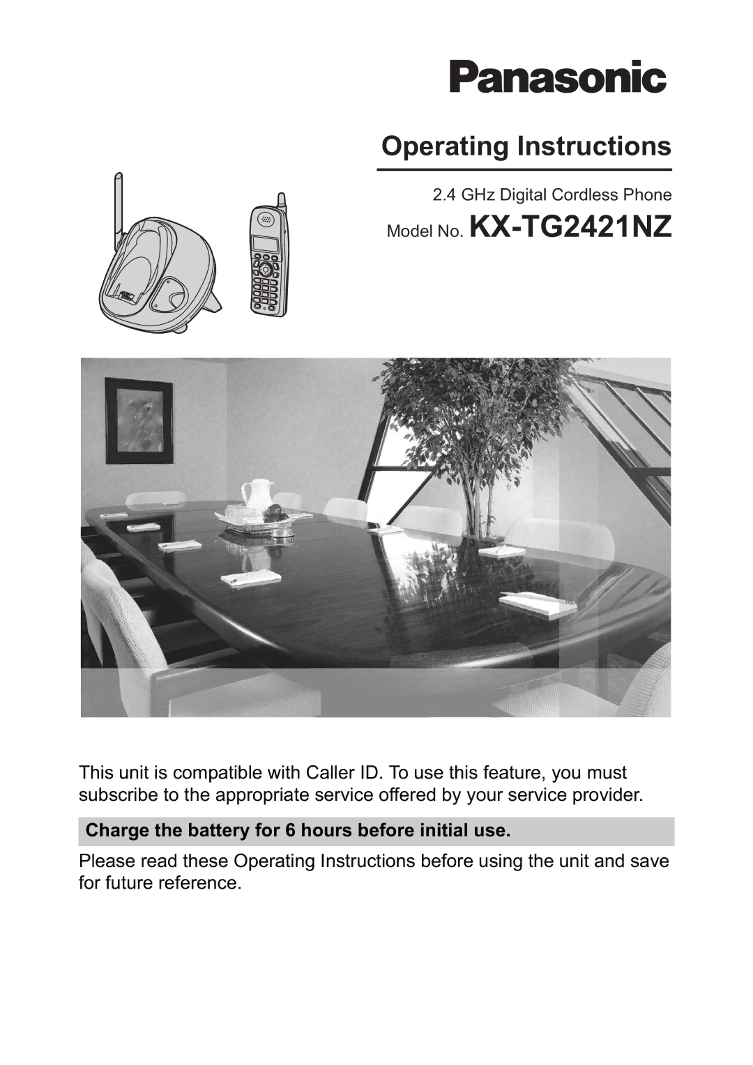 Panasonic operating instructions Model No. KX-TG2421NZ, Charge the battery for 6 hours before initial use 