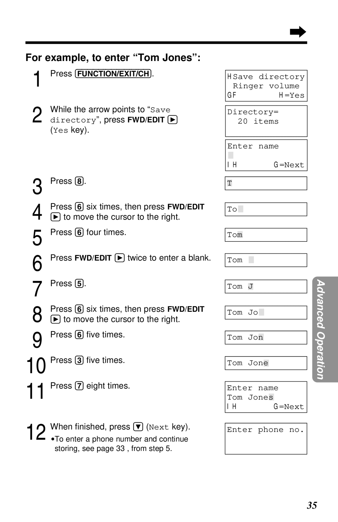 Panasonic KX-TG2551ALS, KX-TG2551NZS For example, to enter Tom Jones, While the arrow points to Save, Eight times 