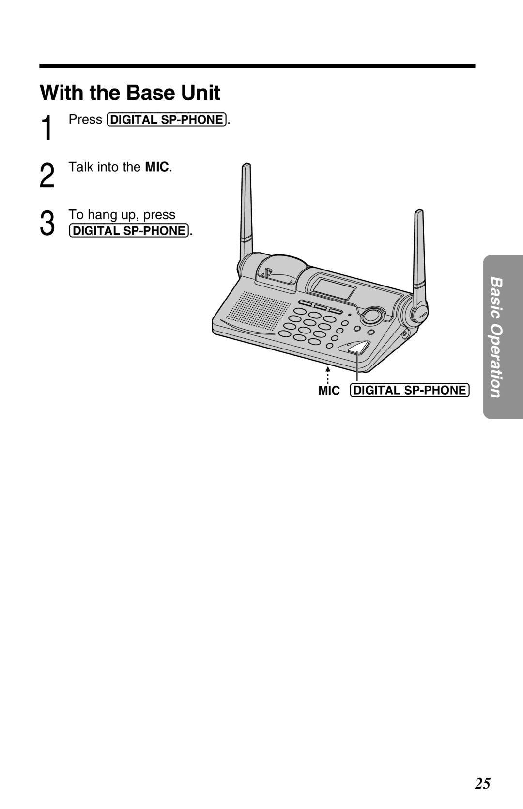 Panasonic KX-TG2650N operating instructions With the Base Unit, Talk into the MIC, To hang up, press 