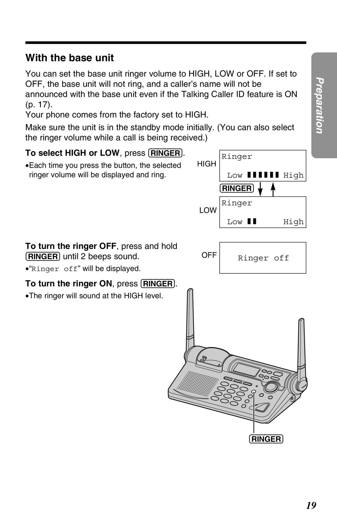 Panasonic KX-TG2680N With the base unit, To select High or LOW, press Ringer, To turn the ringer ON, press Ringer 