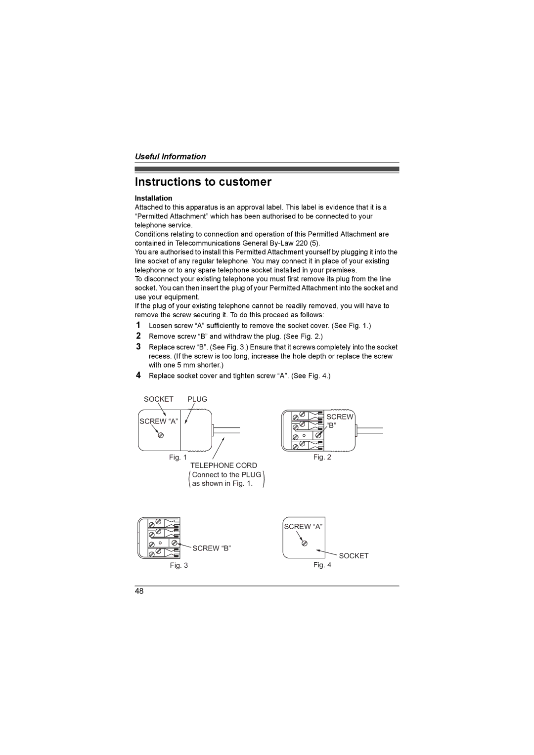 Panasonic KX-TG4394AL, KX-TG4393AL, KX-TG4392AL, KX-TG4381AL, KX-TG4382AL Instructions to customer, Installation 