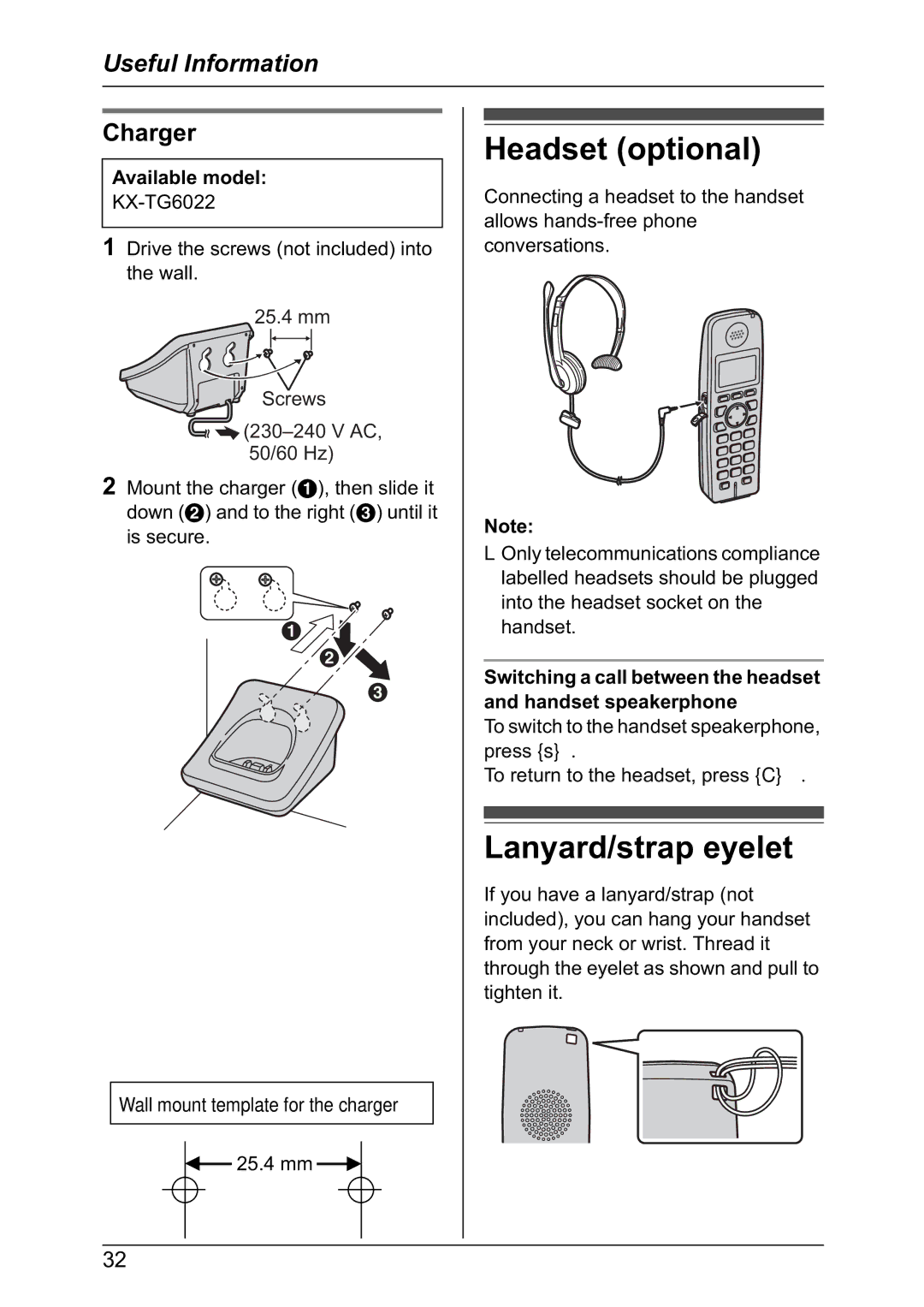 Panasonic KX-TG6022NZ, KX-TG6021NZ Headset optional, Lanyard/strap eyelet, Charger, Wall mount template for the charger 