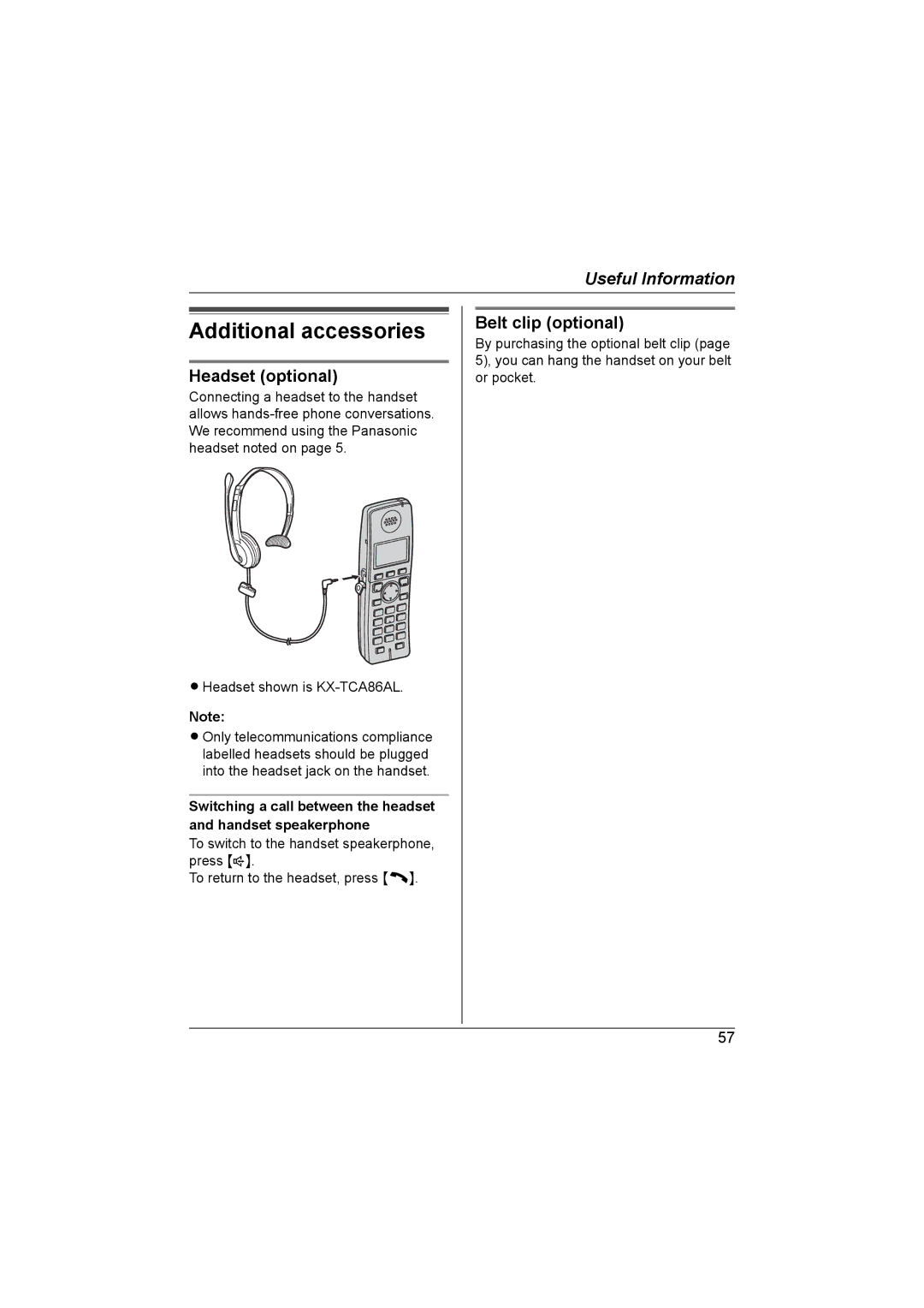 Panasonic KX-TG6700AL Additional accessories, Headset optional, Belt clip optional, LHeadset shown is KX-TCA86AL 