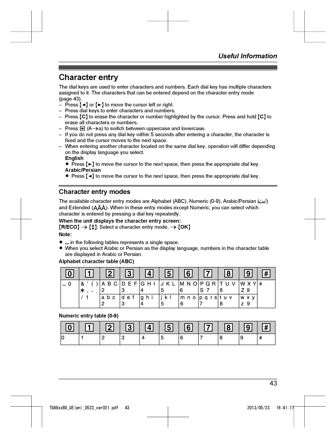 Panasonic KX-TG6822BX, KX-TG6881UE, KX-TG6881BX, KX-TG6811BX, KX-TG6812UE, KX-TG6811UE, KX-TG6821UE Character entry modes 