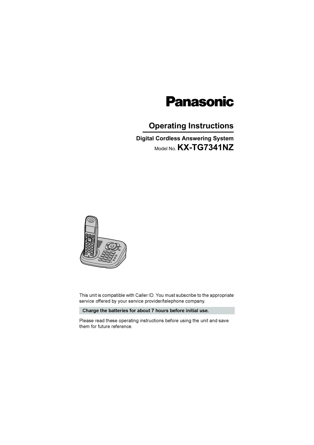 Panasonic KX-TG7341NZ operating instructions Charge the batteries for about 7 hours before initial use 