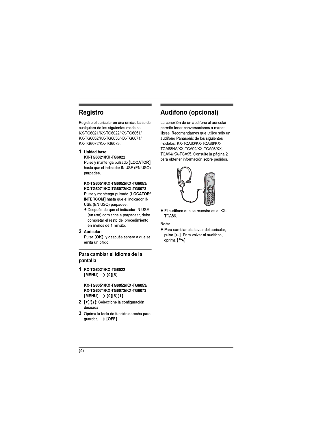 Panasonic KX-TGA600M Registro, Audífono opcional, Para cambiar el idioma de la pantalla, Auricular, KX-TG6021/KX-TG6022 