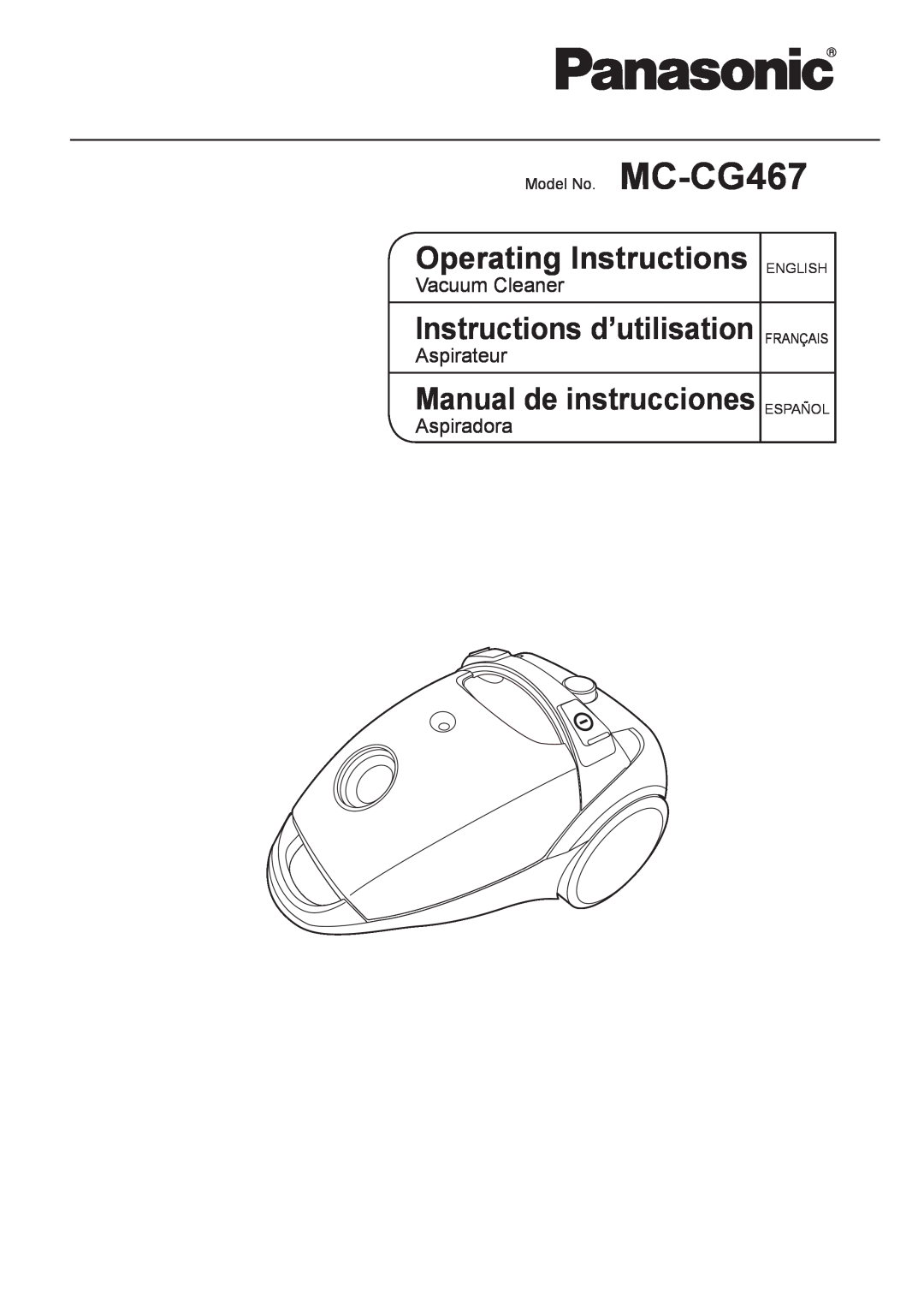 Panasonic manual Model No. MC-CG467, Operating Instructions, Instructions d’utilisation, Manual de instrucciones 