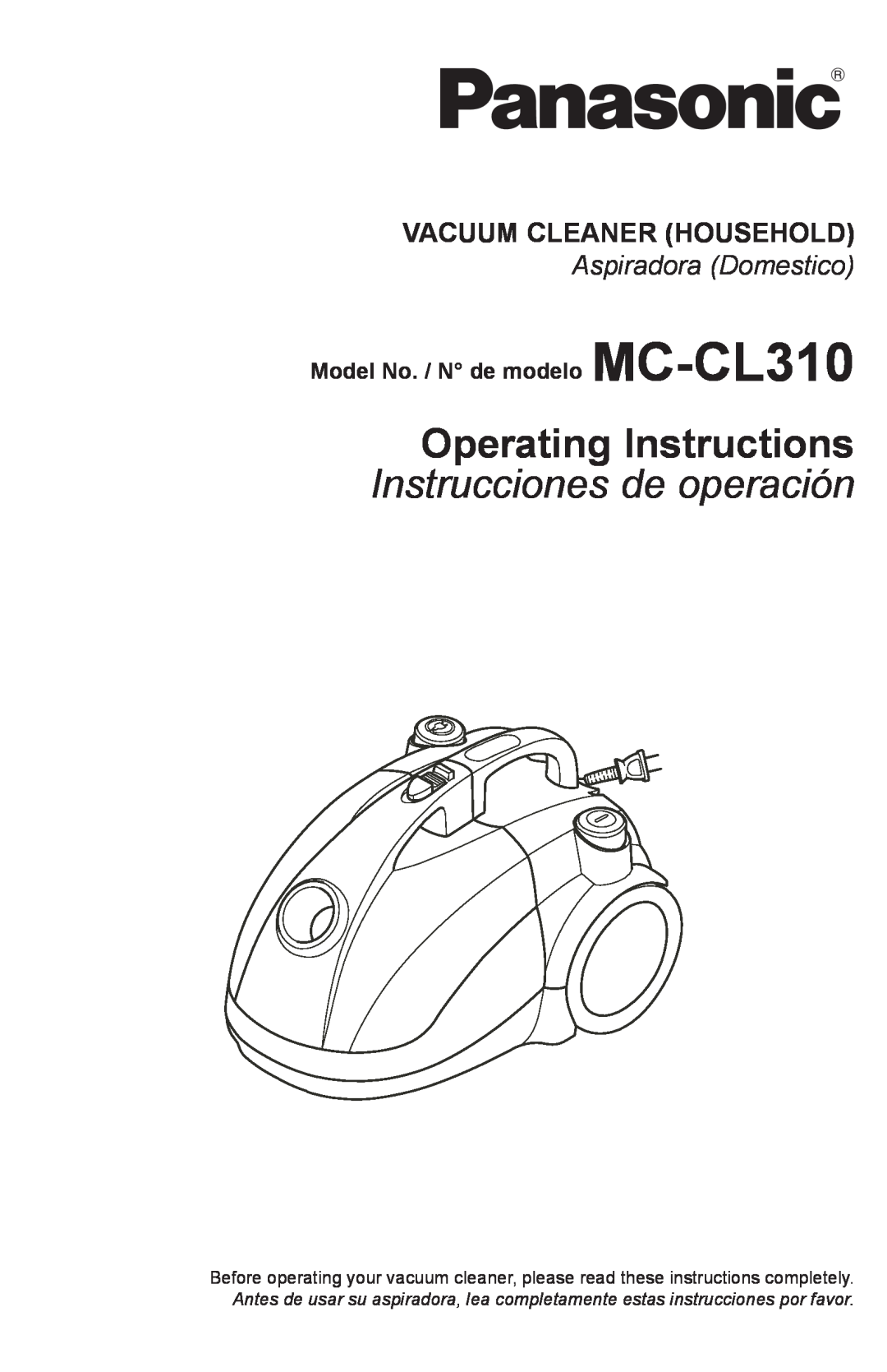 Panasonic MC-CL310 manual Operating Instructions, Instrucciones de operación, Vacuum Cleaner Household 