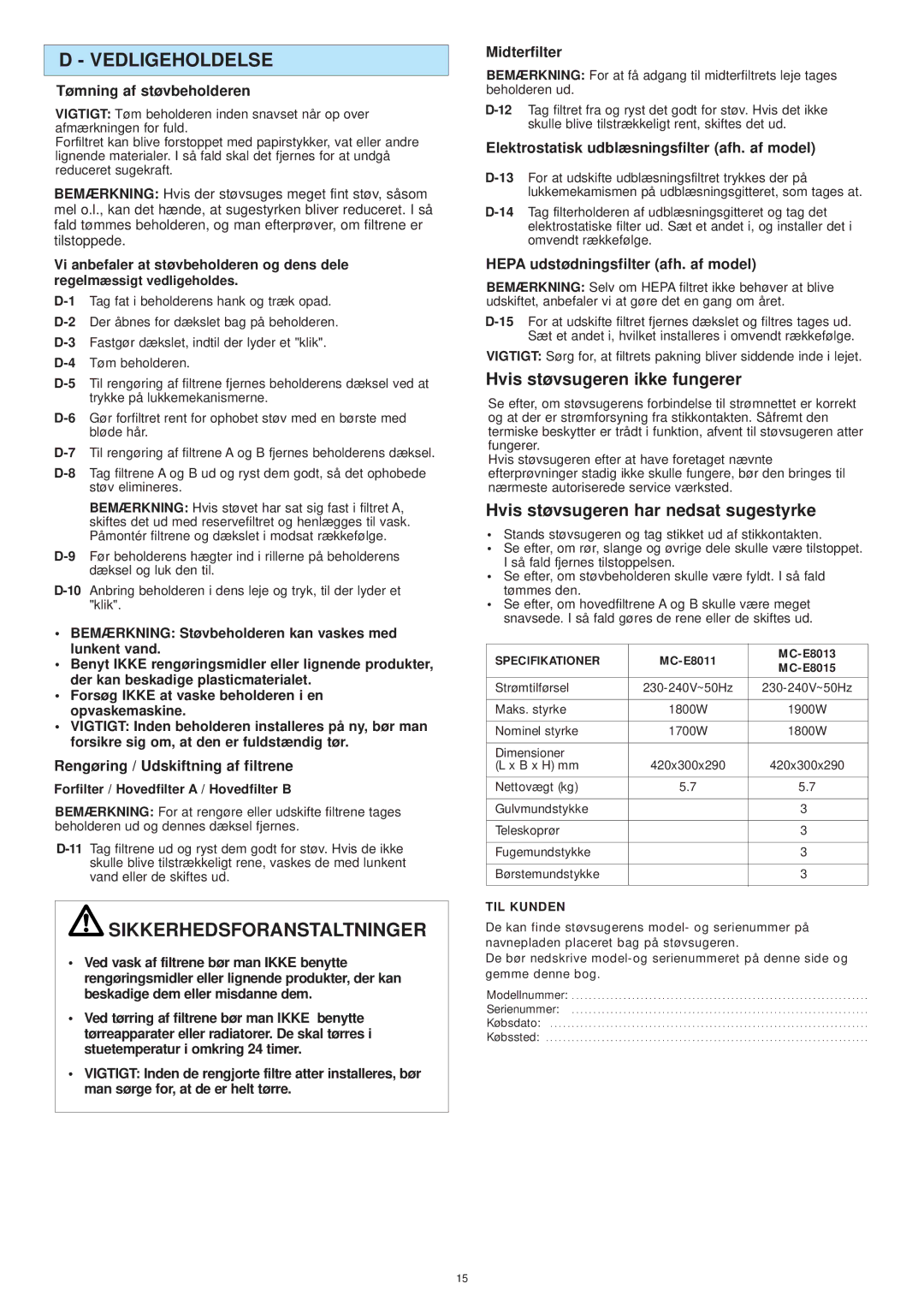 Panasonic MC-E8015 operating instructions Vedligeholdelse, Sikkerhedsforanstaltninger, Hvis støvsugeren ikke fungerer 