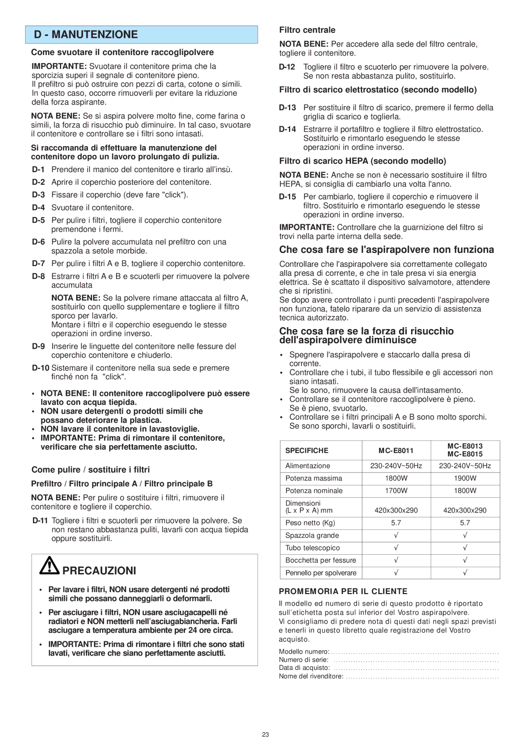 Panasonic MC-E8015 operating instructions Manutenzione, Precauzioni, Che cosa fare se laspirapolvere non funziona 