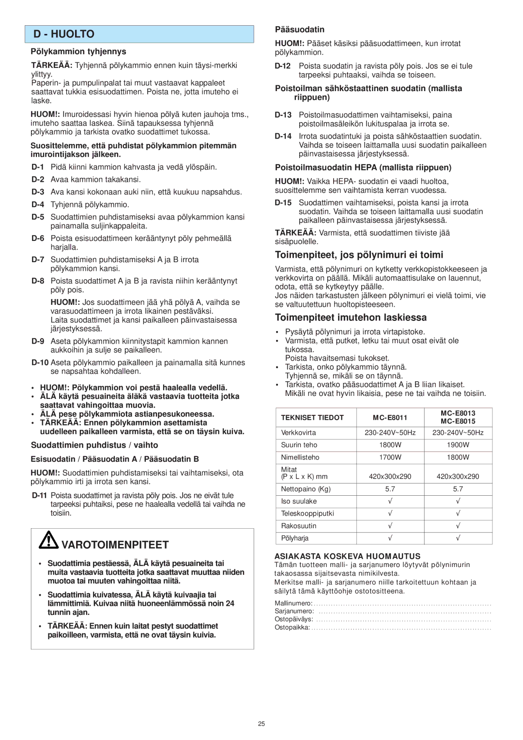 Panasonic MC-E8015 Huolto, Varotoimenpiteet, Toimenpiteet, jos pölynimuri ei toimi, Toimenpiteet imutehon laskiessa 