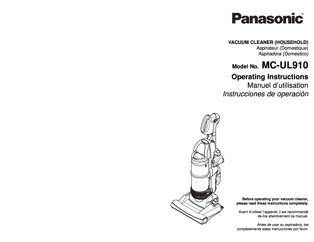 Panasonic MC-UL910 operating instructions Operating Instructions, Manuel d’utilisation, Instrucciones de operación 