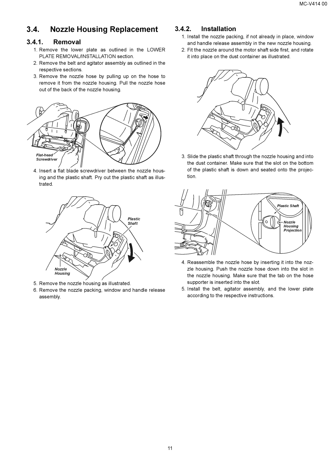 Panasonic MC-V414 00 specifications Nozzle Housing Replacement 