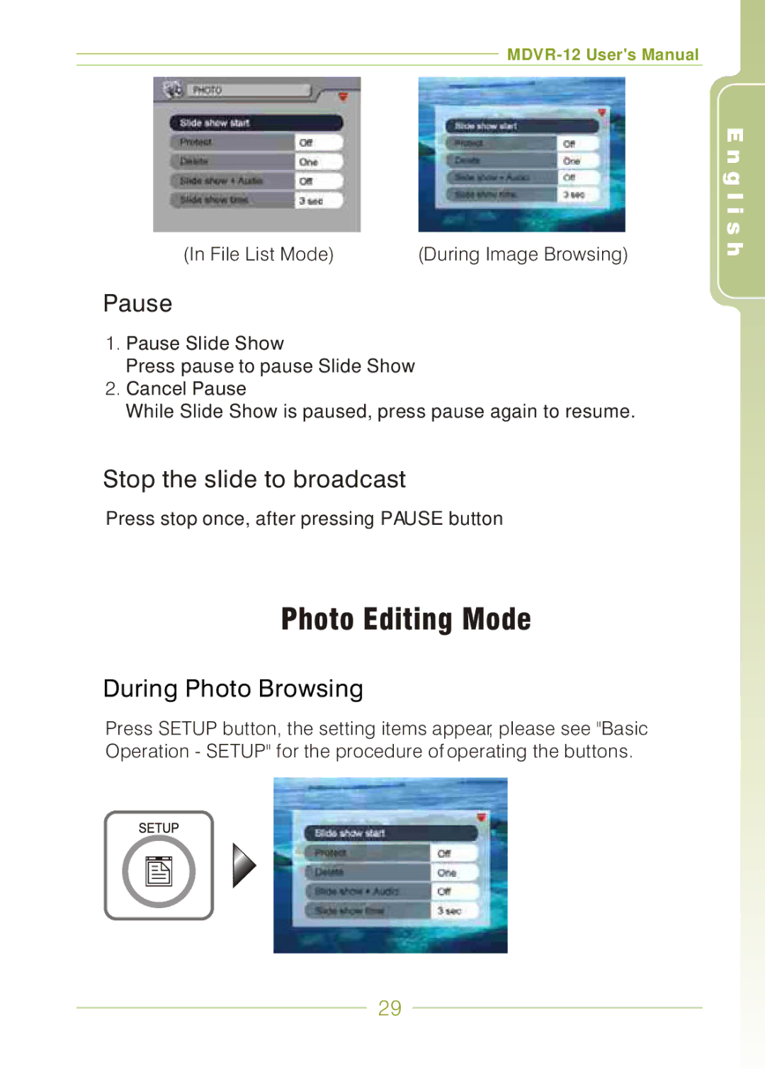 Panasonic MDVR-12 user manual Photo Editing Mode, Stop the slide to broadcast 