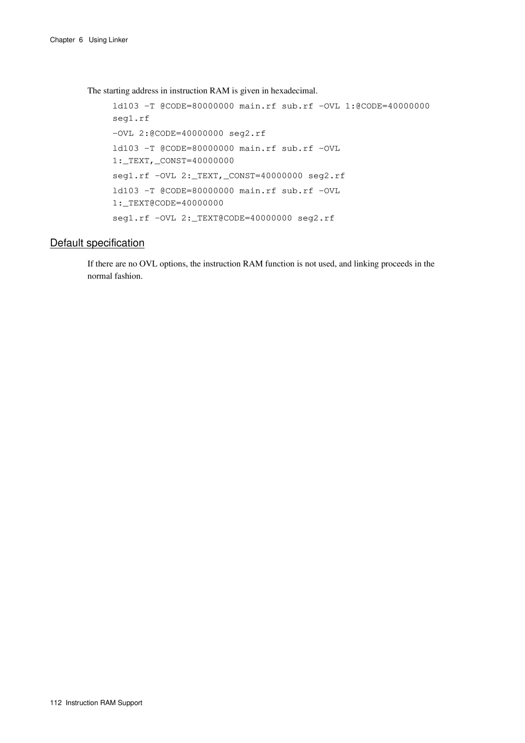 Panasonic MN1030 user manual Default specification, Starting address in instruction RAM is given in hexadecimal 