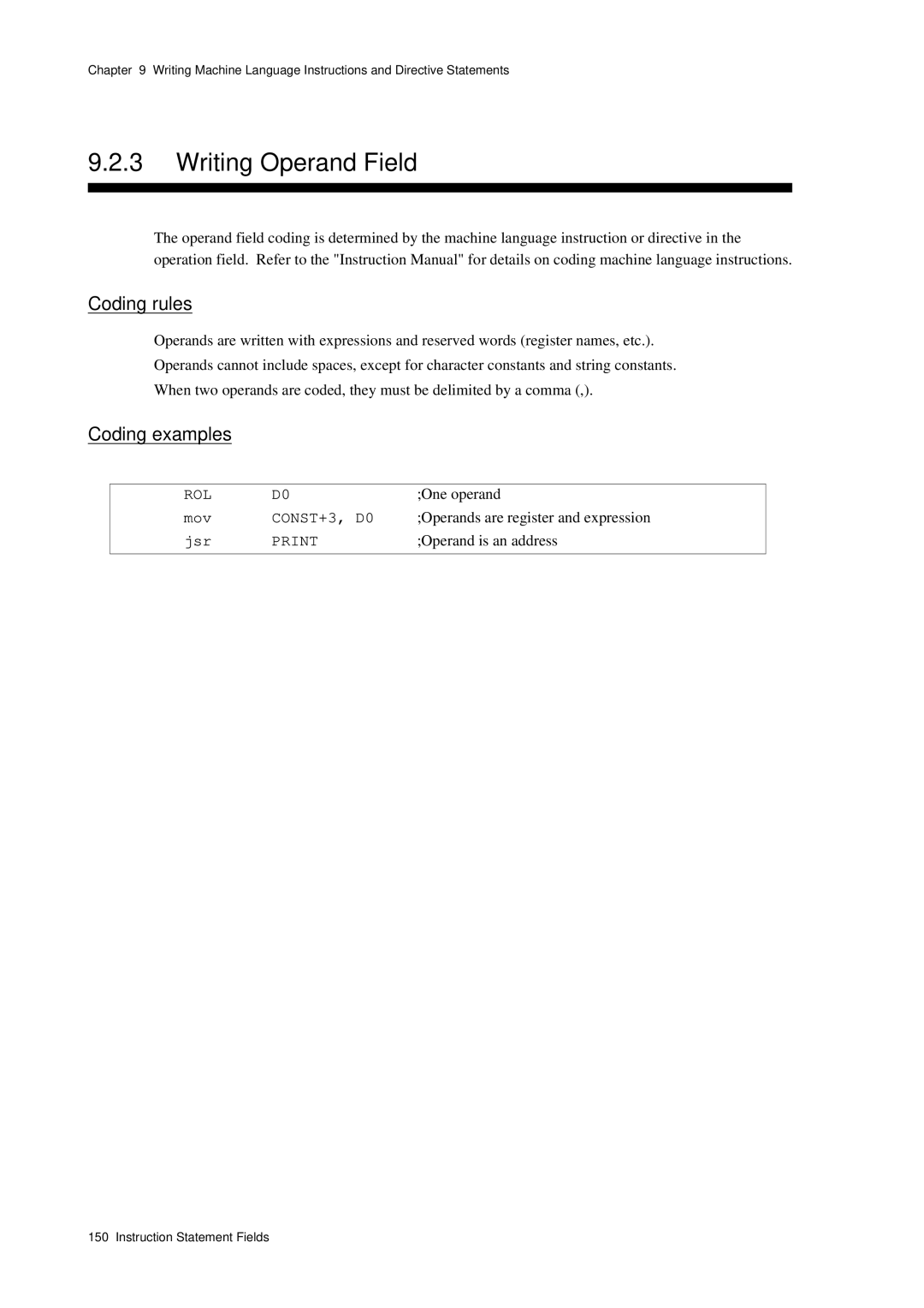 Panasonic MN1030 Writing Operand Field, One operand, Operands are register and expression, Jsr, Operand is an address 