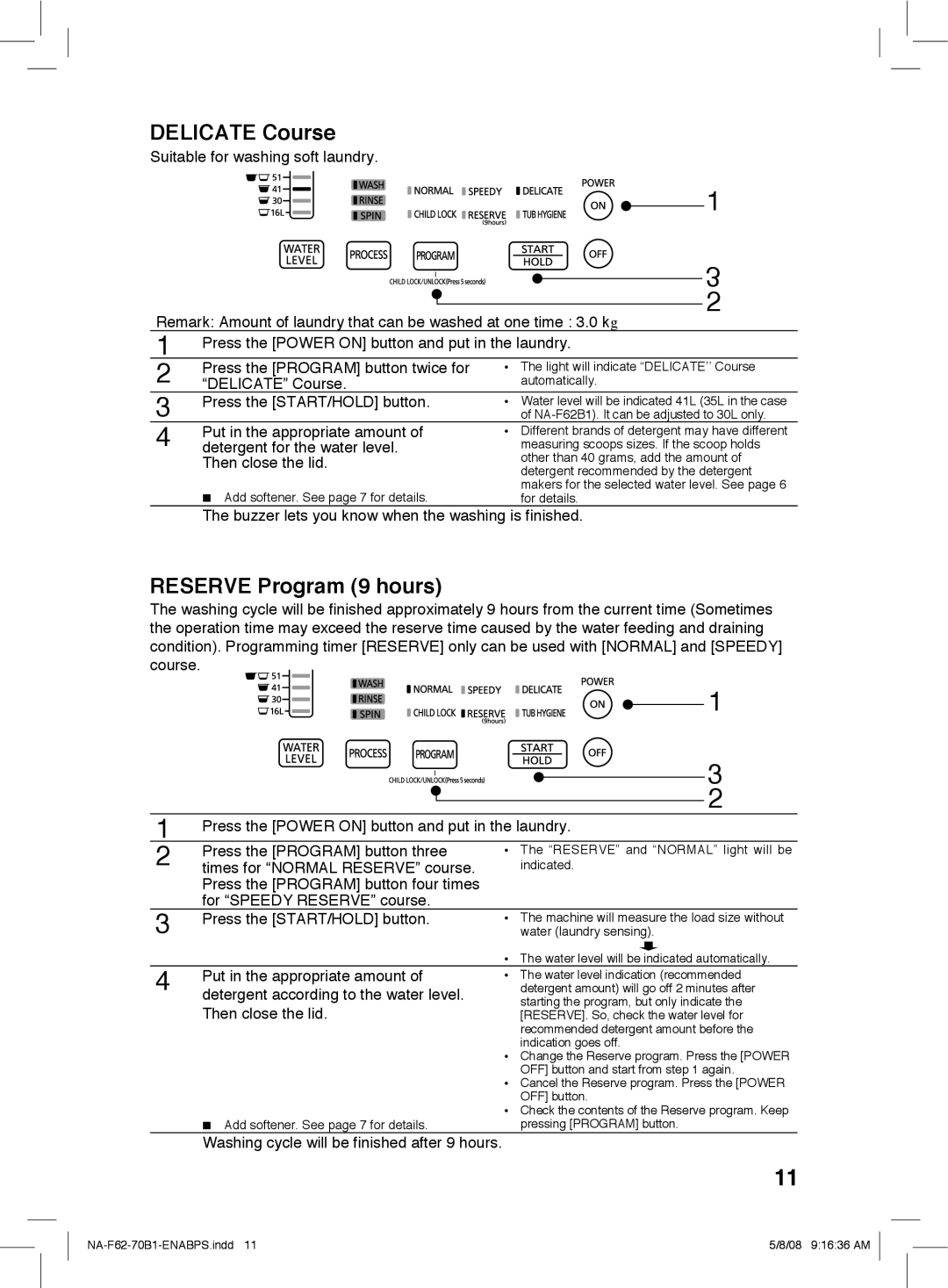 Panasonic NA-F62B1, NA-F70B1 Delicate Course, Reserve Program 9 hours, Detergent according to the water level 