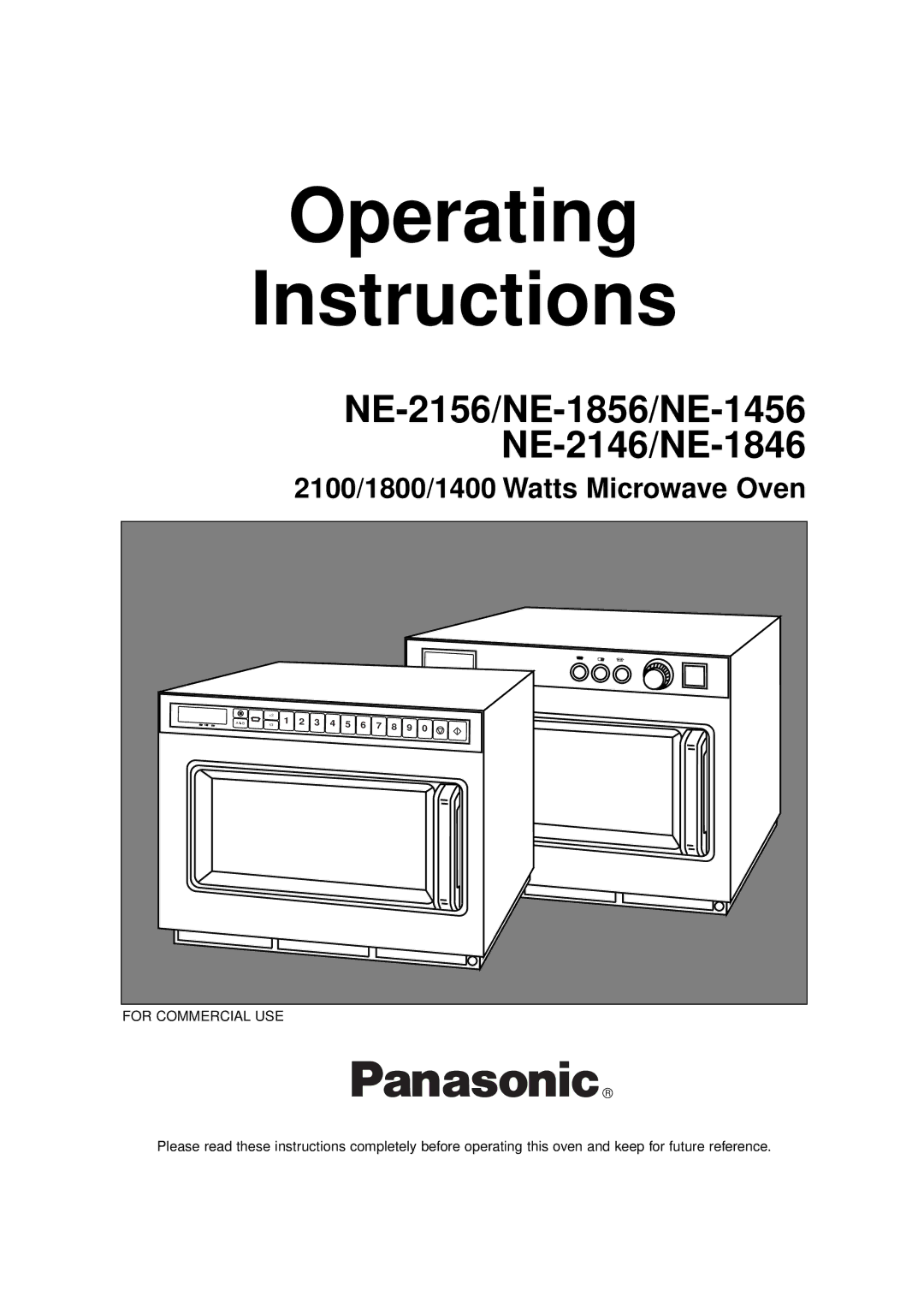 Panasonic NE-1846, NE-1856, NE-2146 operating instructions Operating Instructions, 2100/1800/1400 Watts Microwave Oven 