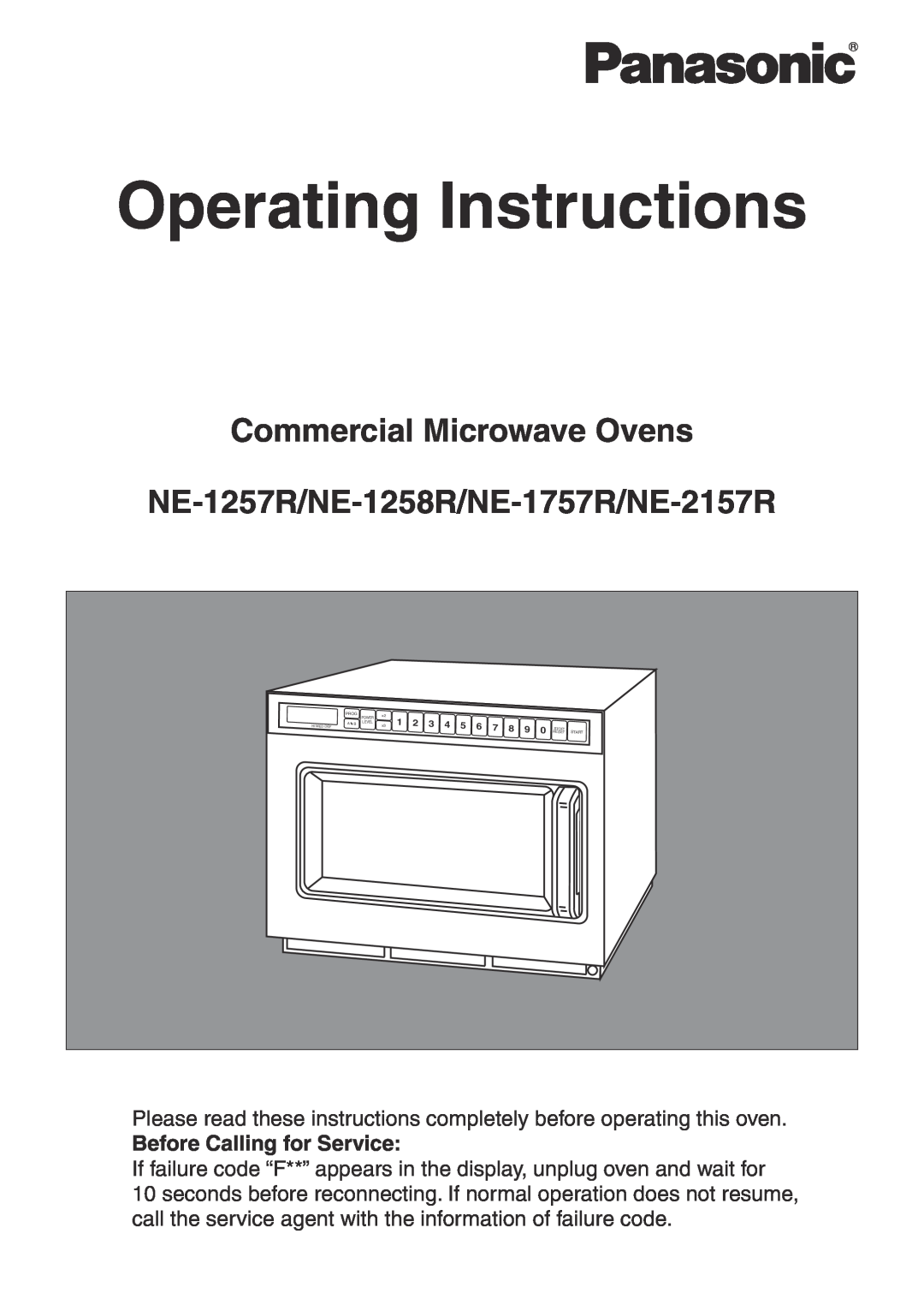 Panasonic NE-1757R, NE-2157R manual Before Calling for Service, Operating Instructions, Commercial Microwave Ovens 