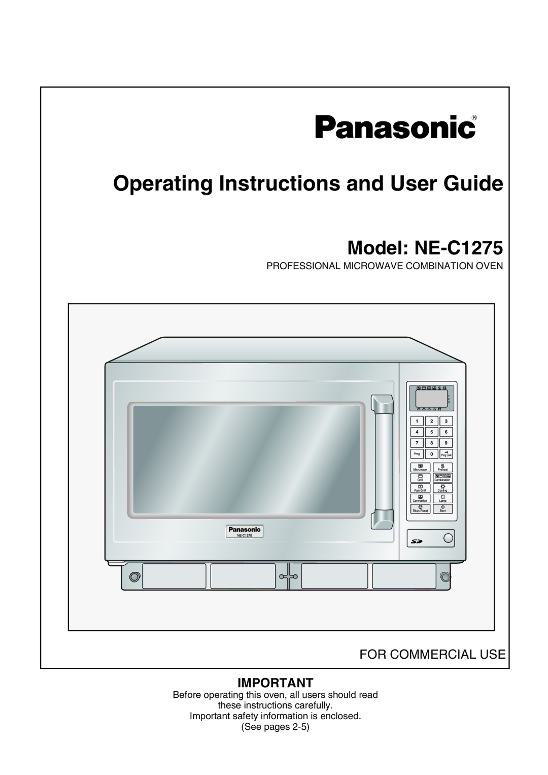 Panasonic NE-C1275 operating instructions Operating Instructions and User Guide, Professional Microwave Combination Oven 