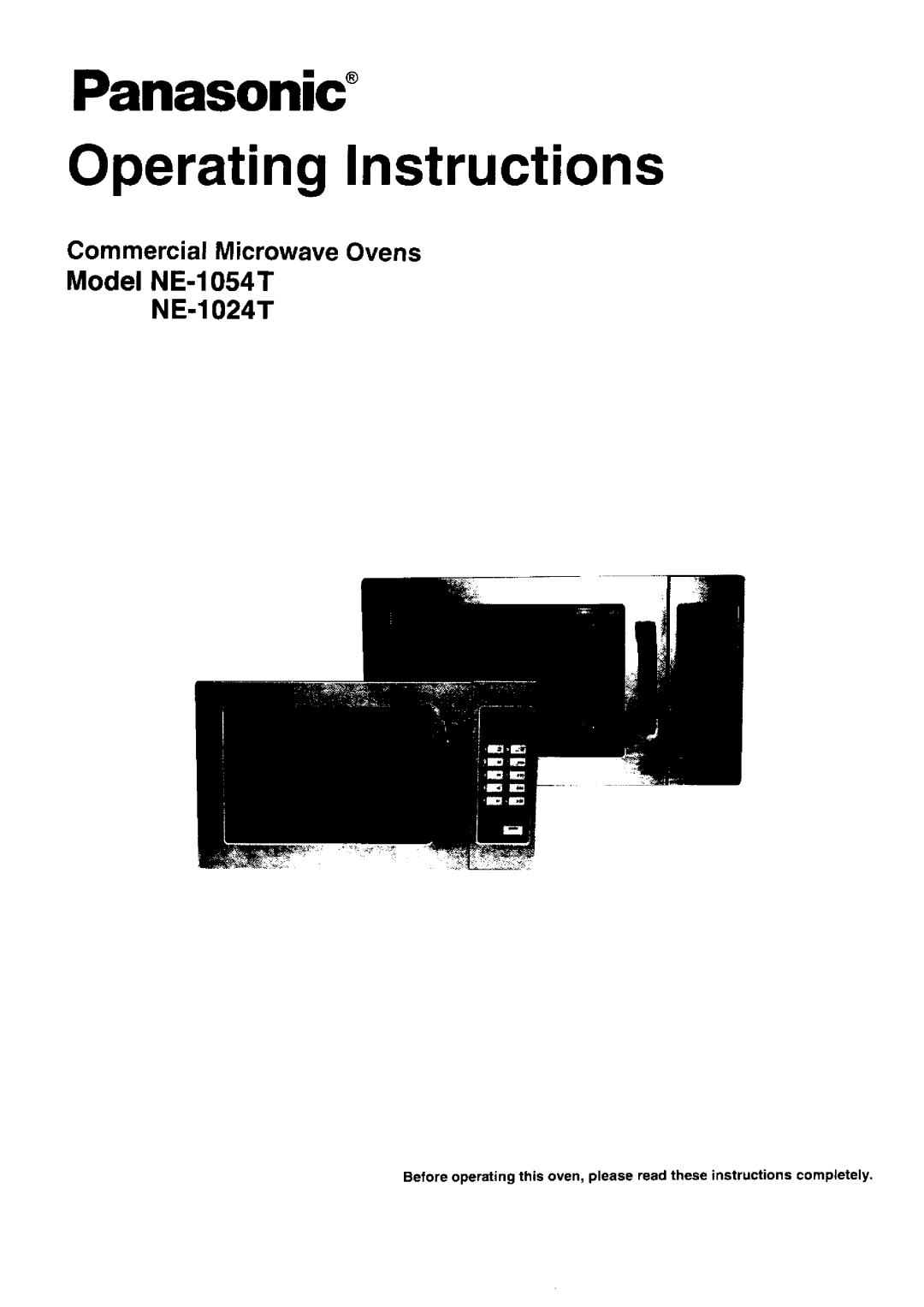 Panasonic manual Operating Instructions, CommercialMicrowaveOvens ModelNE-l0547 NE-l0247, Panasonic 