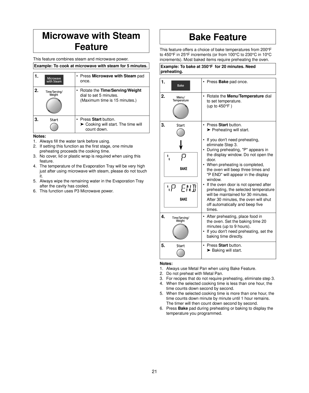 Panasonic NN-CS597S Microwave with Steam Feature, Bake Feature, Example To bake at 350F for 20 minutes. Need preheating 