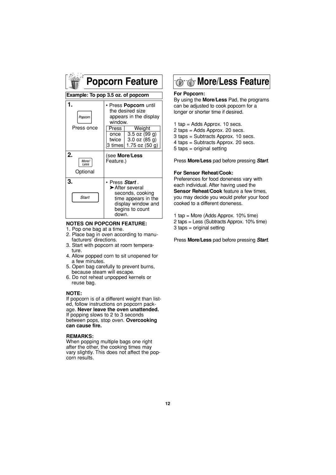 Panasonic NN-H624 Popcorn Feature, Example To pop 3.5 oz. of popcorn, See More/Less, Remarks, For Popcorn 