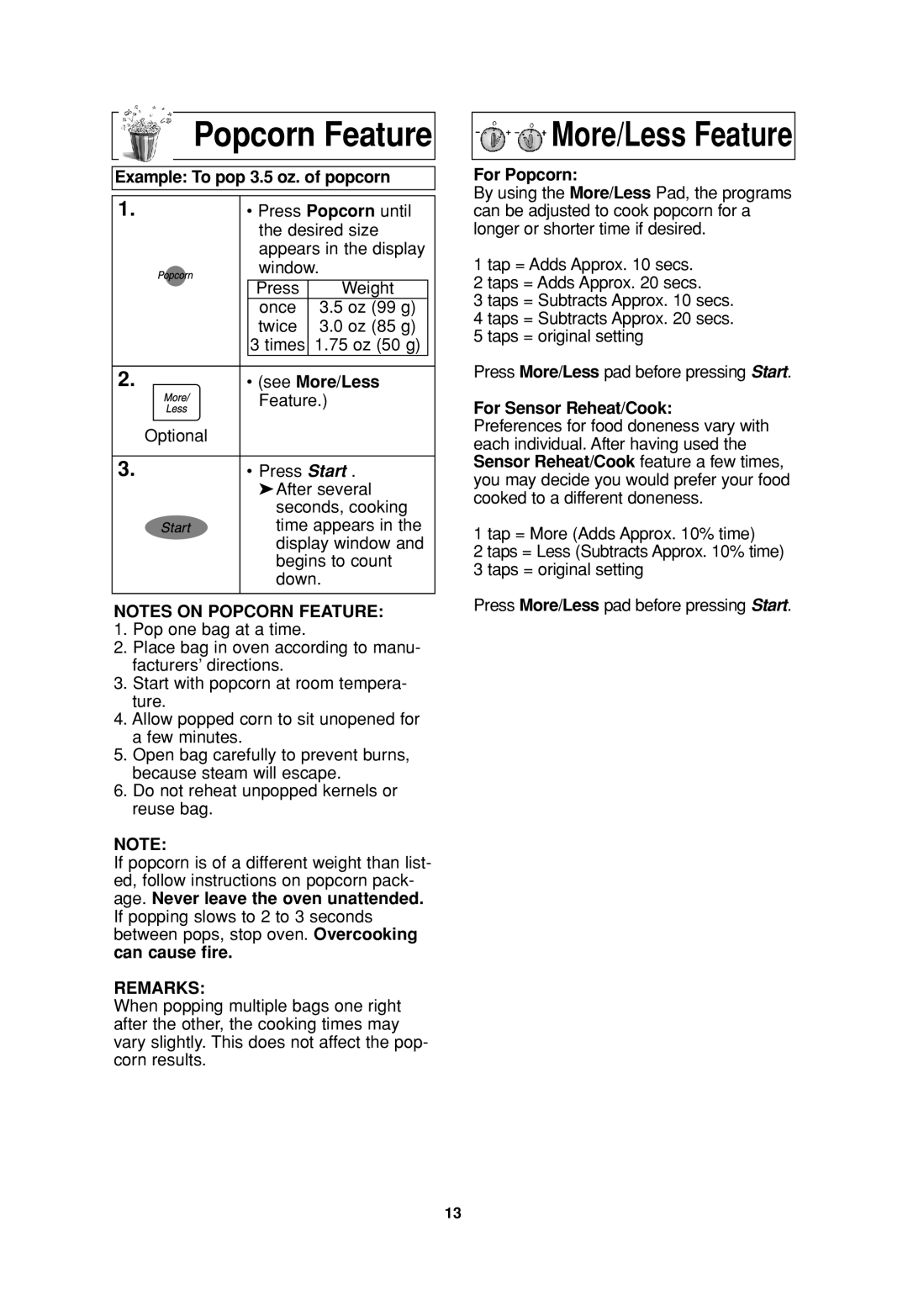 Panasonic NN-H935, NN H735, NN-SN776, NN-H965WF, NN-H765WF, NN-H965BF, NNH765BF Popcorn Feature, More/Less Feature, Remarks 