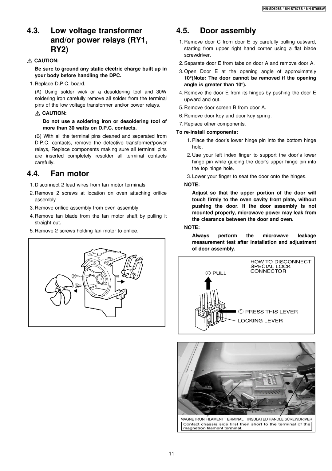 Panasonic NN-ST658W, NN-SD698S, NN-ST678S Low voltage transformer and/or power relays RY1, RY2, Fan motor, Door assembly 