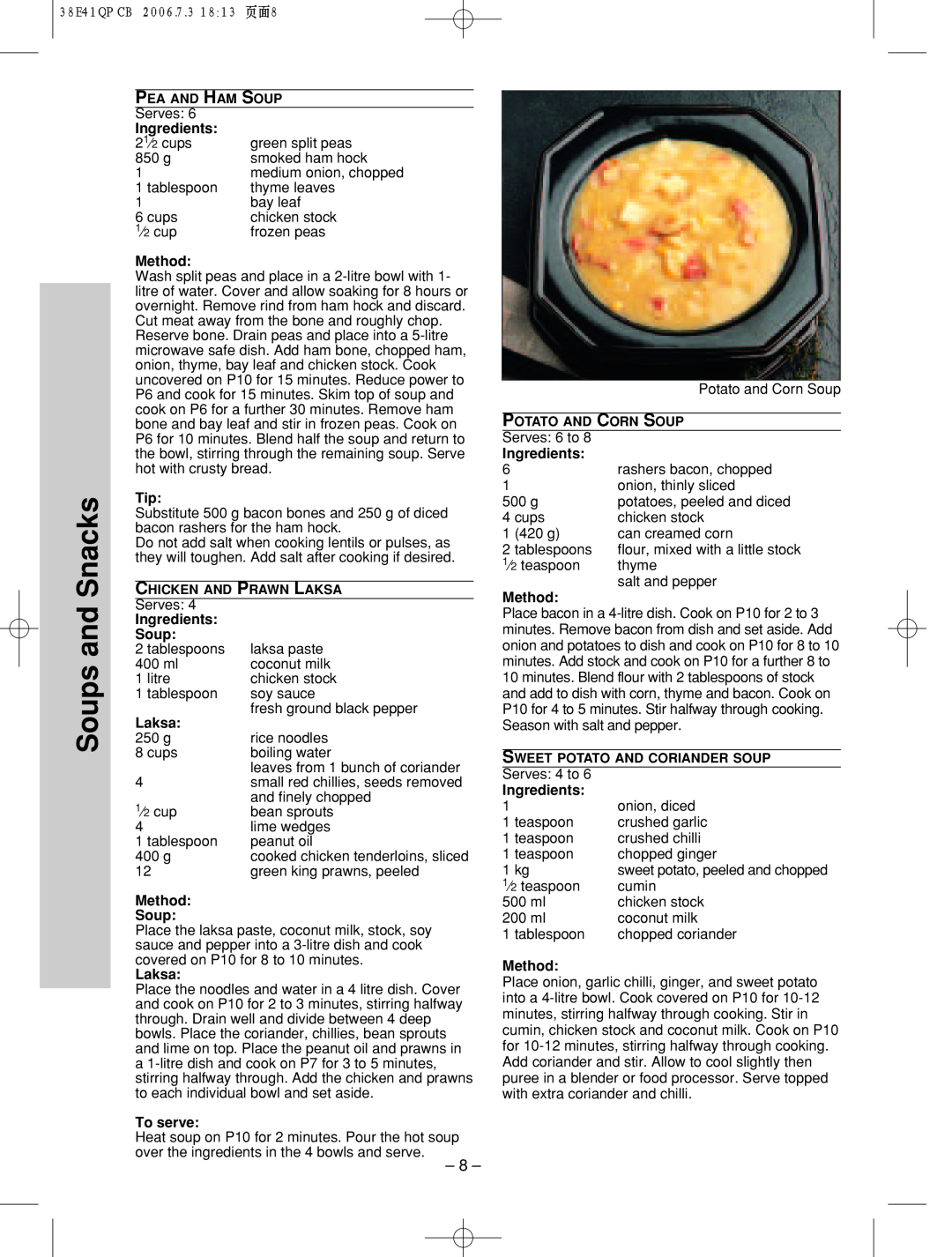 Panasonic NN-SD786S manual Soups and Snacks, Pea And Ham Soup, Chicken And Prawn Laksa, Potato And Corn Soup 