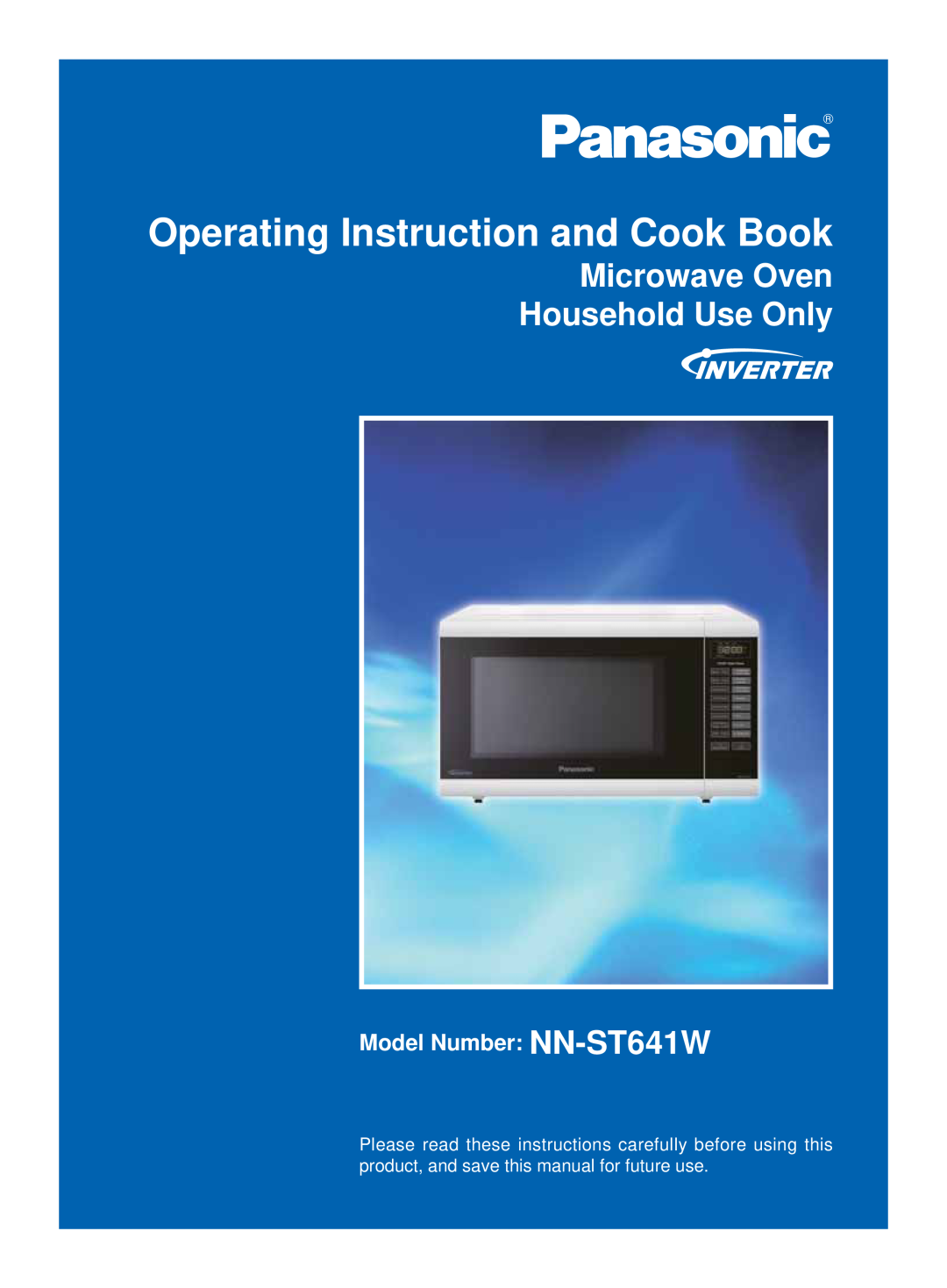 Panasonic manual Operating Instruction and Cook Book, Microwave Oven Household Use Only, Model Number NN-ST641W 