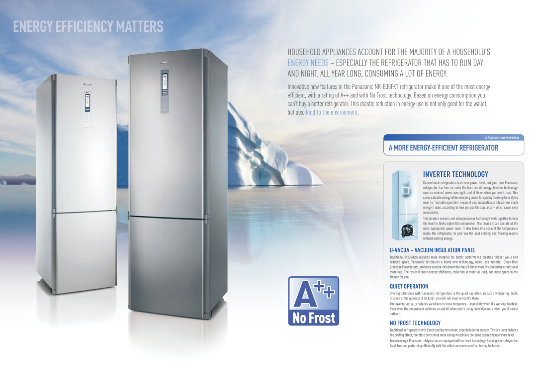 Panasonic NR-B30FG1-WB Energy Efficiency Matters, A more Energy-efficientRefrigeratOR, Ret?, No Frost, Inverter Technology 