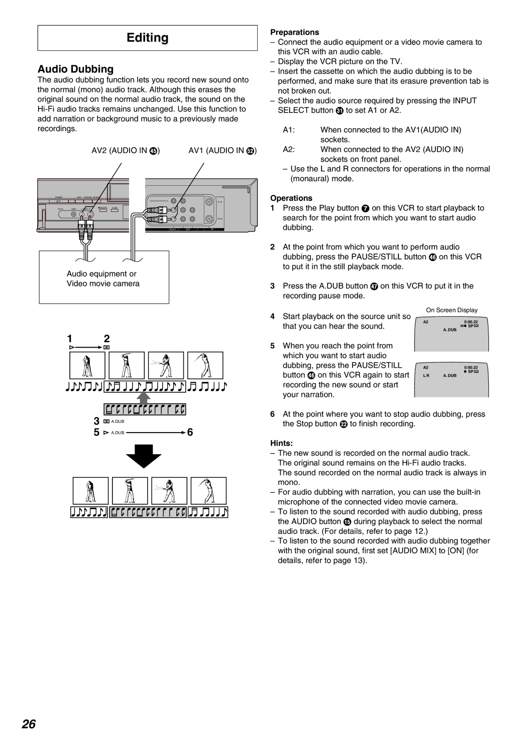 Panasonic NV-FJ730, NV-FJ735AM operating instructions Editing, Audio Dubbing, AV2 Audio, That you can hear the sound, Hints 