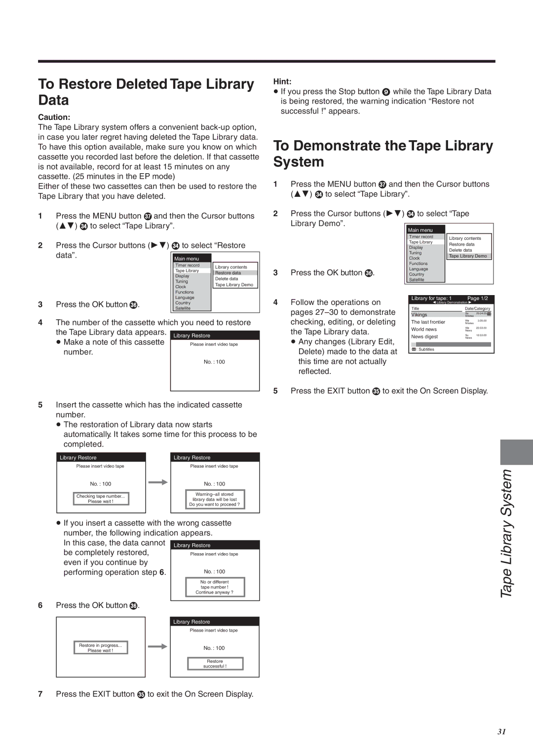 Panasonic NV-FJ760 manual To Restore Deleted Tape Library Data, To Demonstrate the Tape Library System 