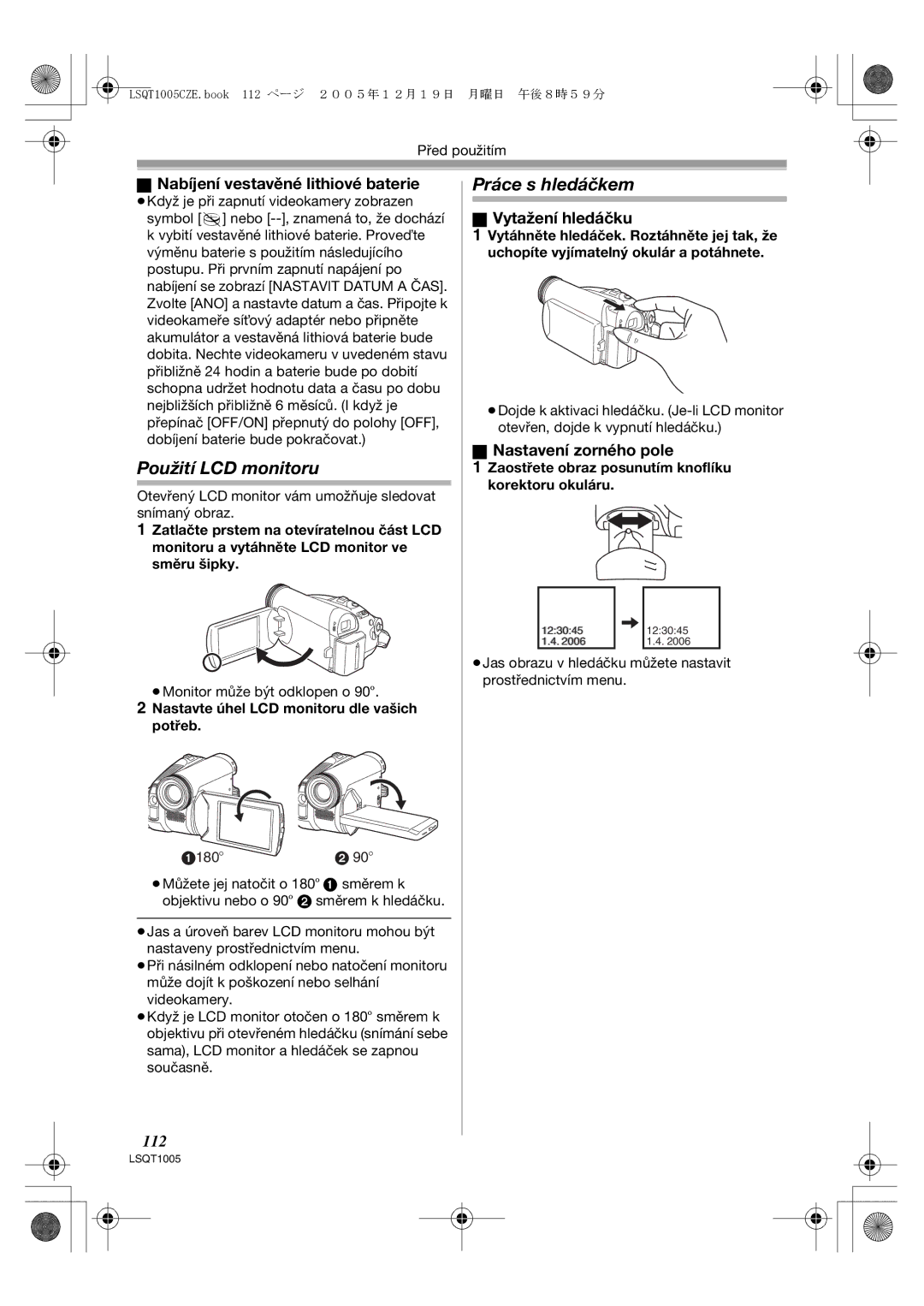 Panasonic NV-GS37EP Použití LCD monitoru, Práce s hledáčkem, Nabíjení vestavěné lithiové baterie, Vytažení hledáčku 