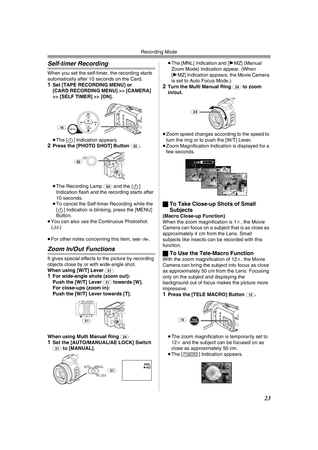 Panasonic NV-GS400GN Self-timer Recording, Zoom In/Out Functions, To Take Close-up Shots of Small Subjects 