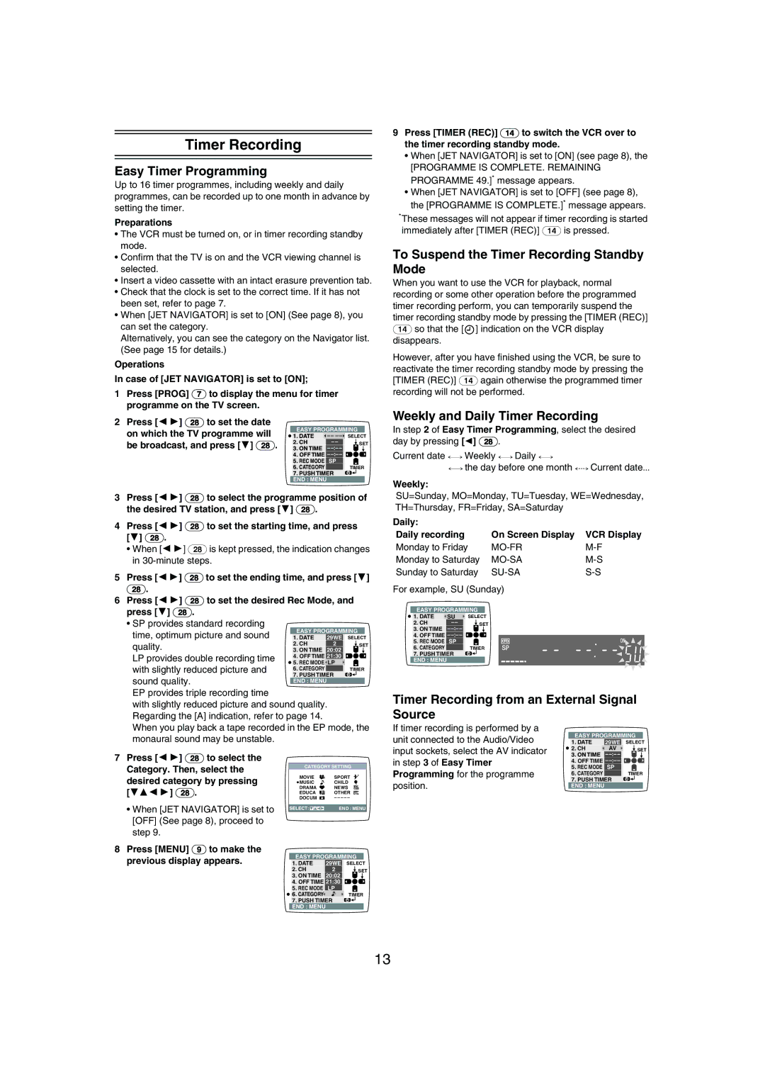 Panasonic NV-MV21 Series specifications Easy Timer Programming, To Suspend the Timer Recording Standby Mode 