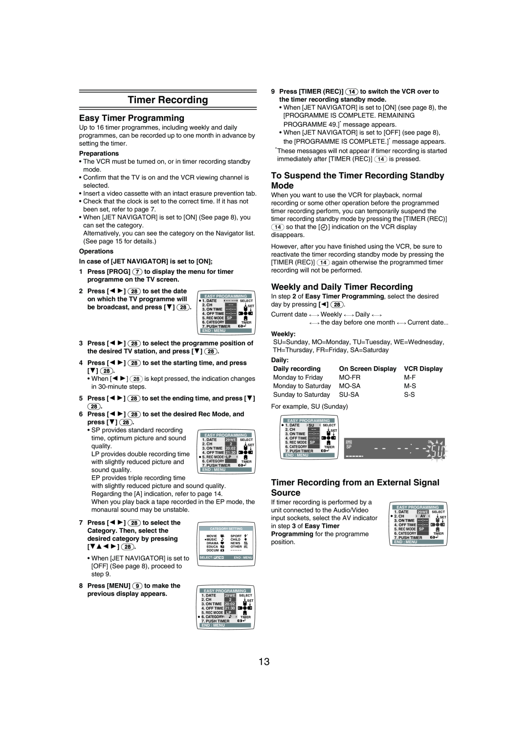 Panasonic NV-MV21 Series specifications Easy Timer Programming, To Suspend the Timer Recording Standby Mode 