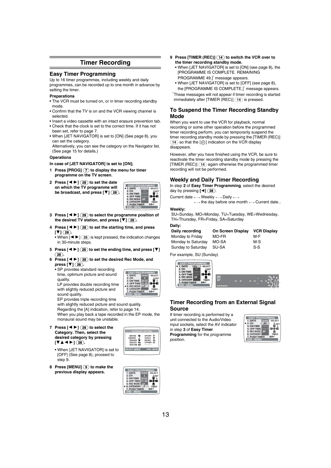 Panasonic NV-MV21GN specifications Easy Timer Programming, To Suspend the Timer Recording Standby Mode 