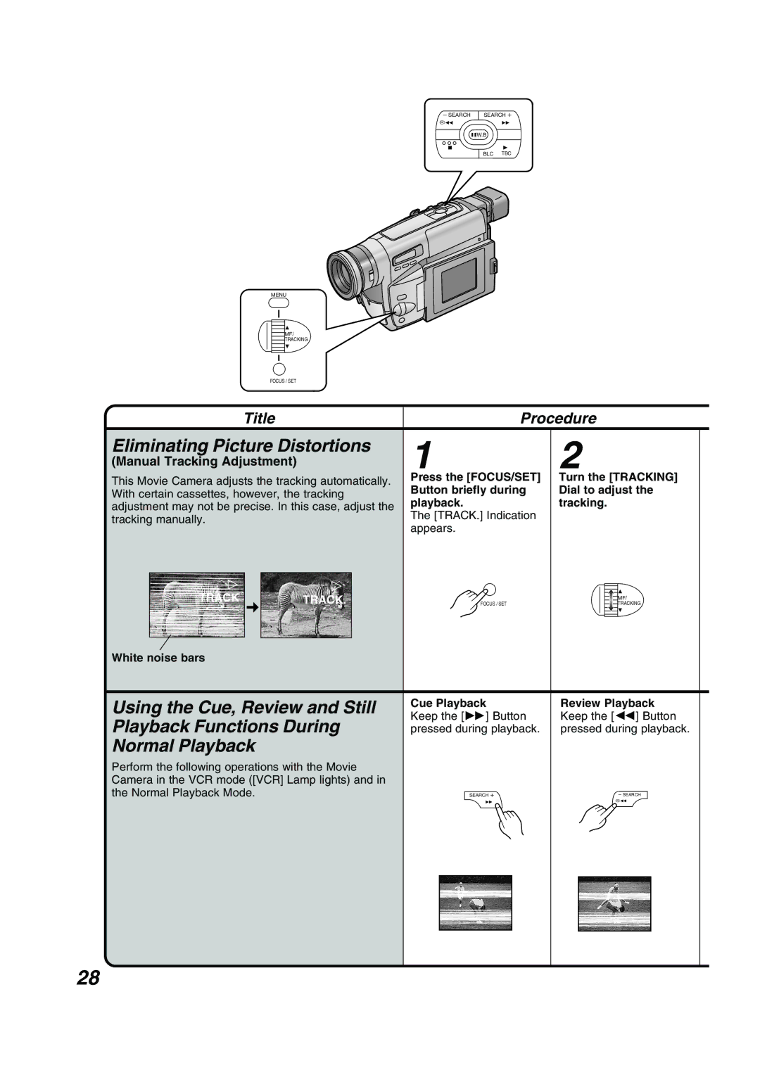 Panasonic NV RZ 15 B Eliminating Picture Distortions, Using the Cue, Review and Still, Playback Functions During 