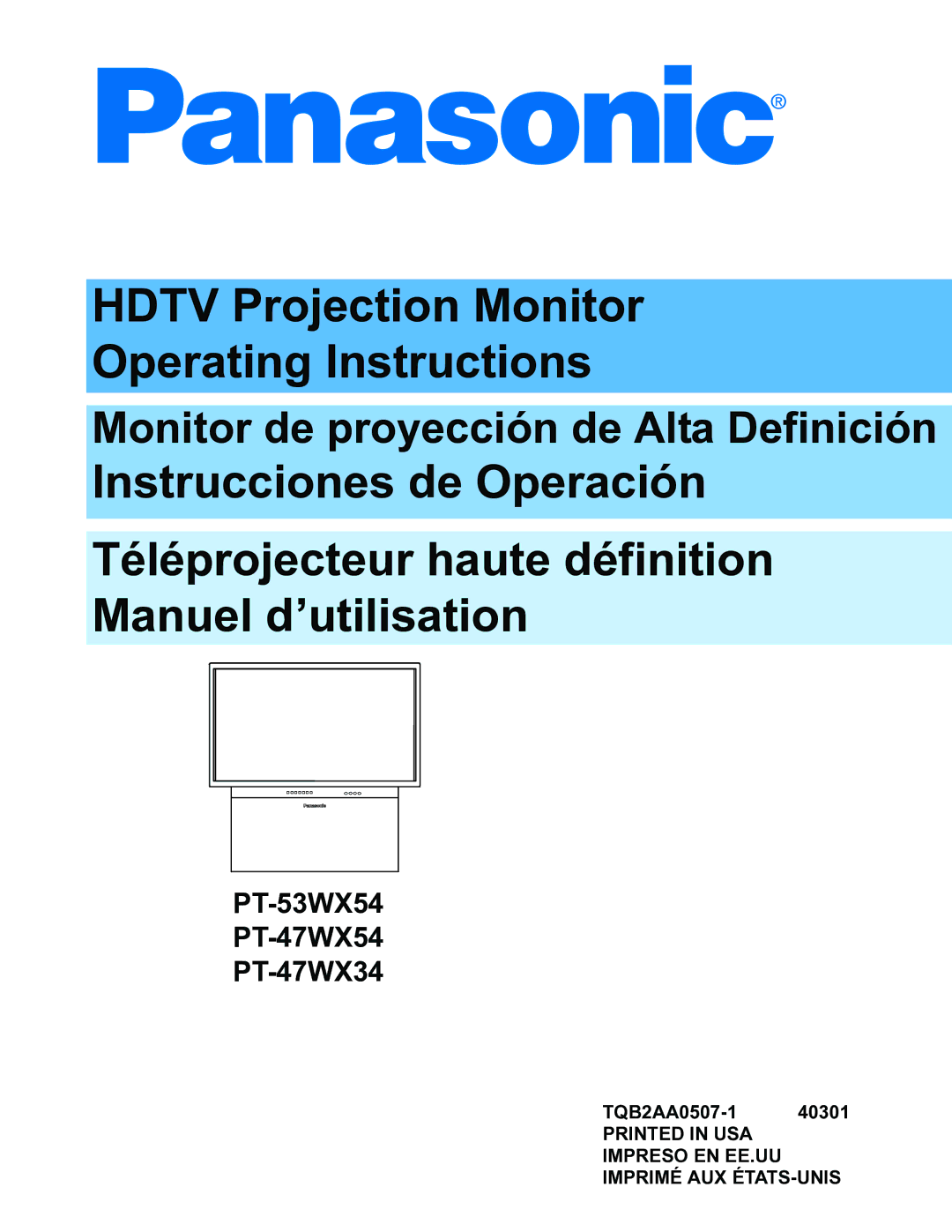 Panasonic PT-47WX34, PT-47WX54, PT-53WX54 manuel dutilisation Hdtv Projection Monitor Operating Instructions 